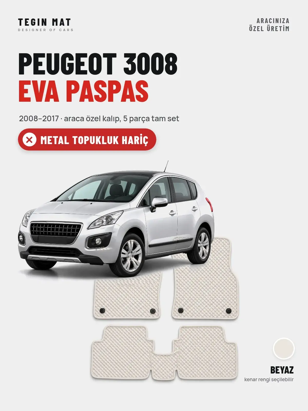 Peugeot 3008 EVA Oto Paspas Tam Set (2008–2017) Beyaz – Metal Topukluk Hariç (1)