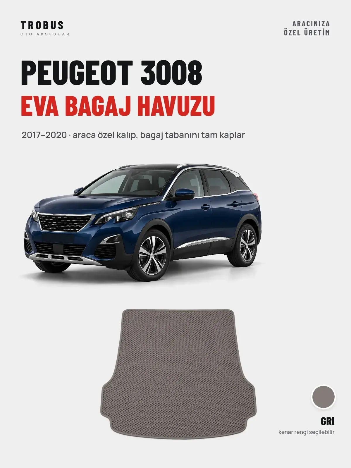 Peugeot 3008 EVA Bagaj Havuzu (2017–2020) Gri – Araca Özel Kalıp (1)