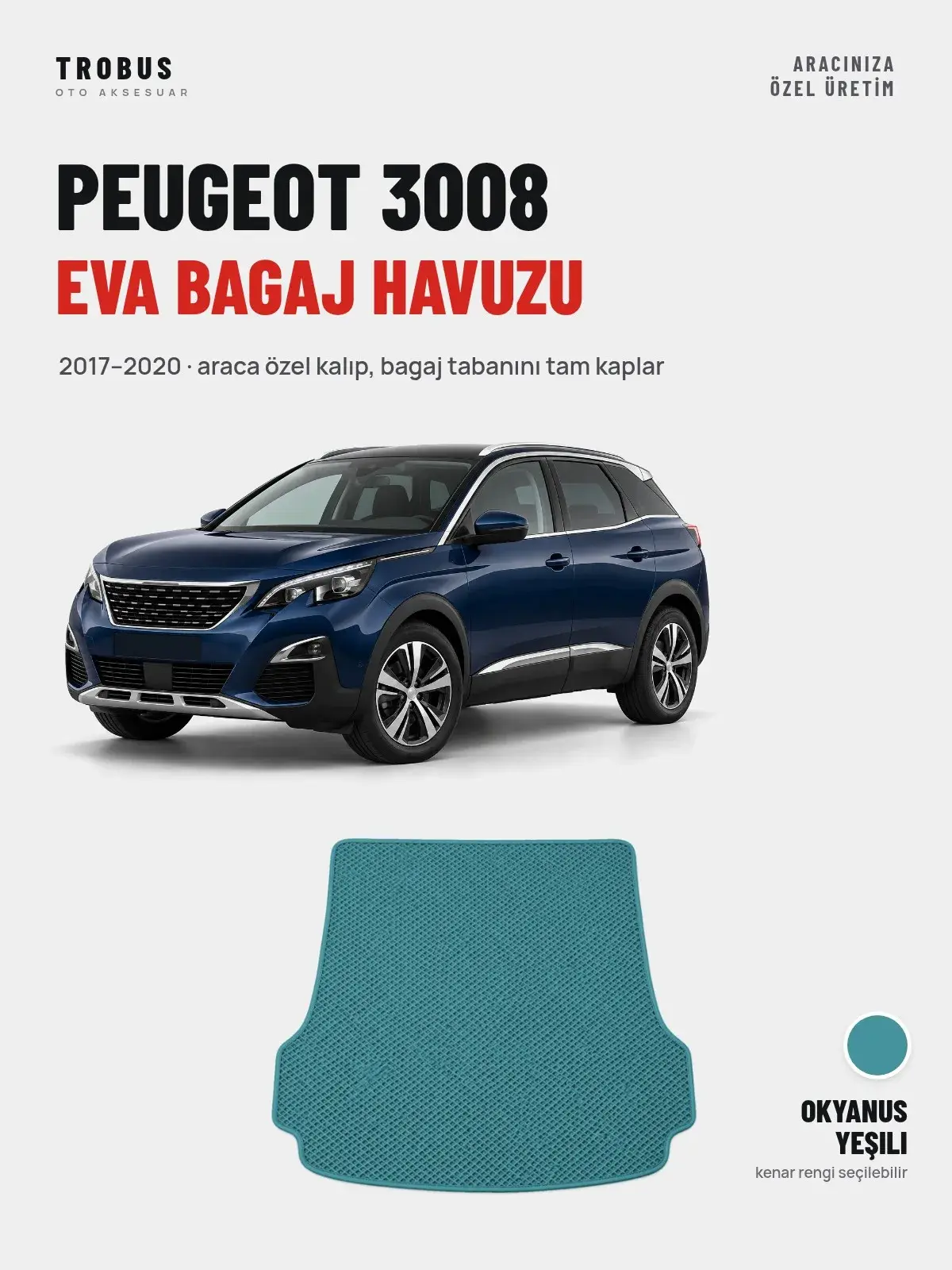 Peugeot 3008 EVA Bagaj Havuzu (2017–2020) Okyanus Yeşili – Araca Özel Kalıp (1)