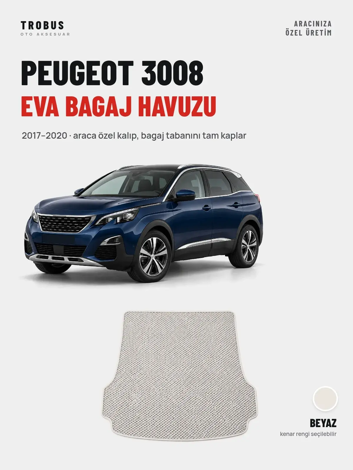 Peugeot 3008 EVA Bagaj Havuzu (2017–2020) Beyaz – Araca Özel Kalıp (1)