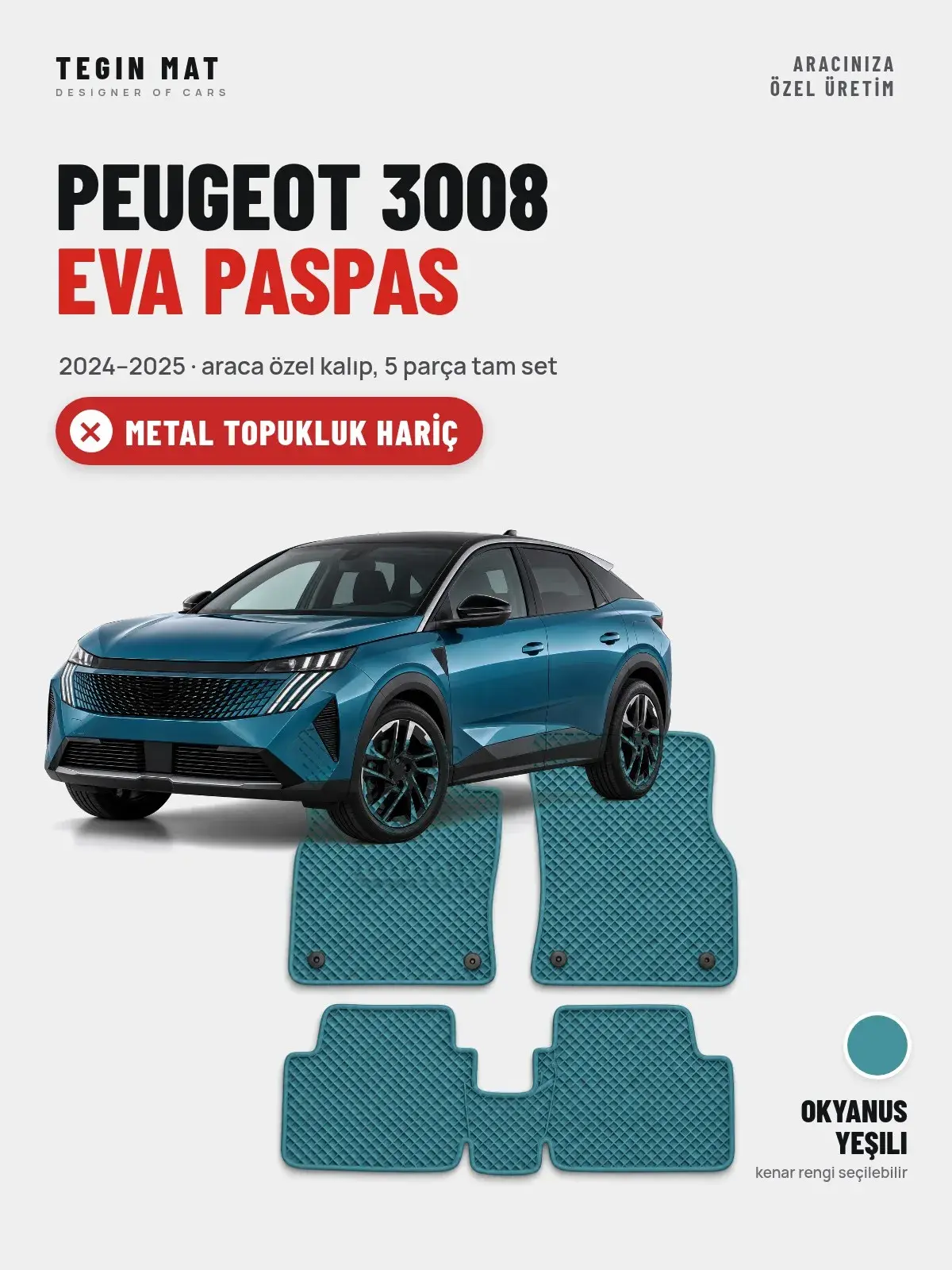 Peugeot 3008 EVA Oto Paspas Tam Set (2024–2025) Okyanus Yeşili – Metal Topukluk Hariç (1)