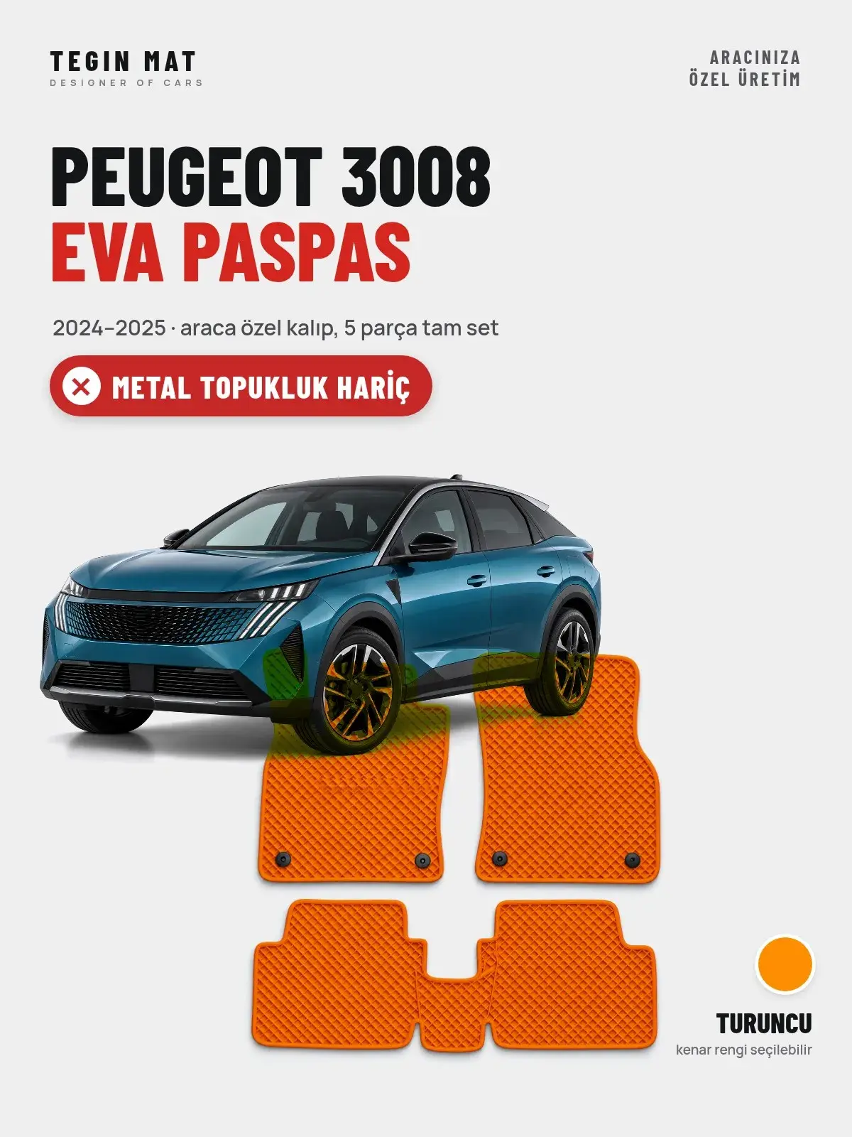 Peugeot 3008 EVA Oto Paspas Tam Set (2024–2025) Turuncu – Metal Topukluk Hariç (1)