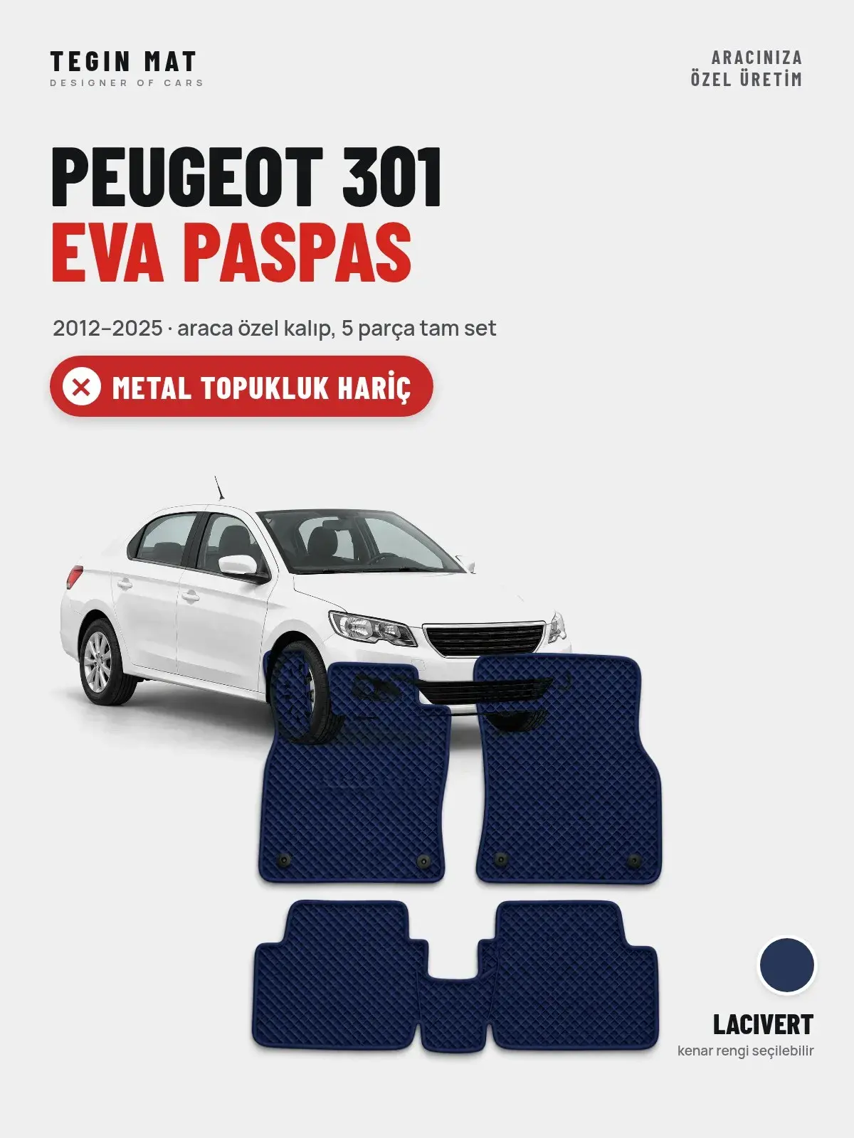 Peugeot 301 EVA Oto Paspas Tam Set (2012–2025) Lacivert – Metal Topukluk Hariç (1)
