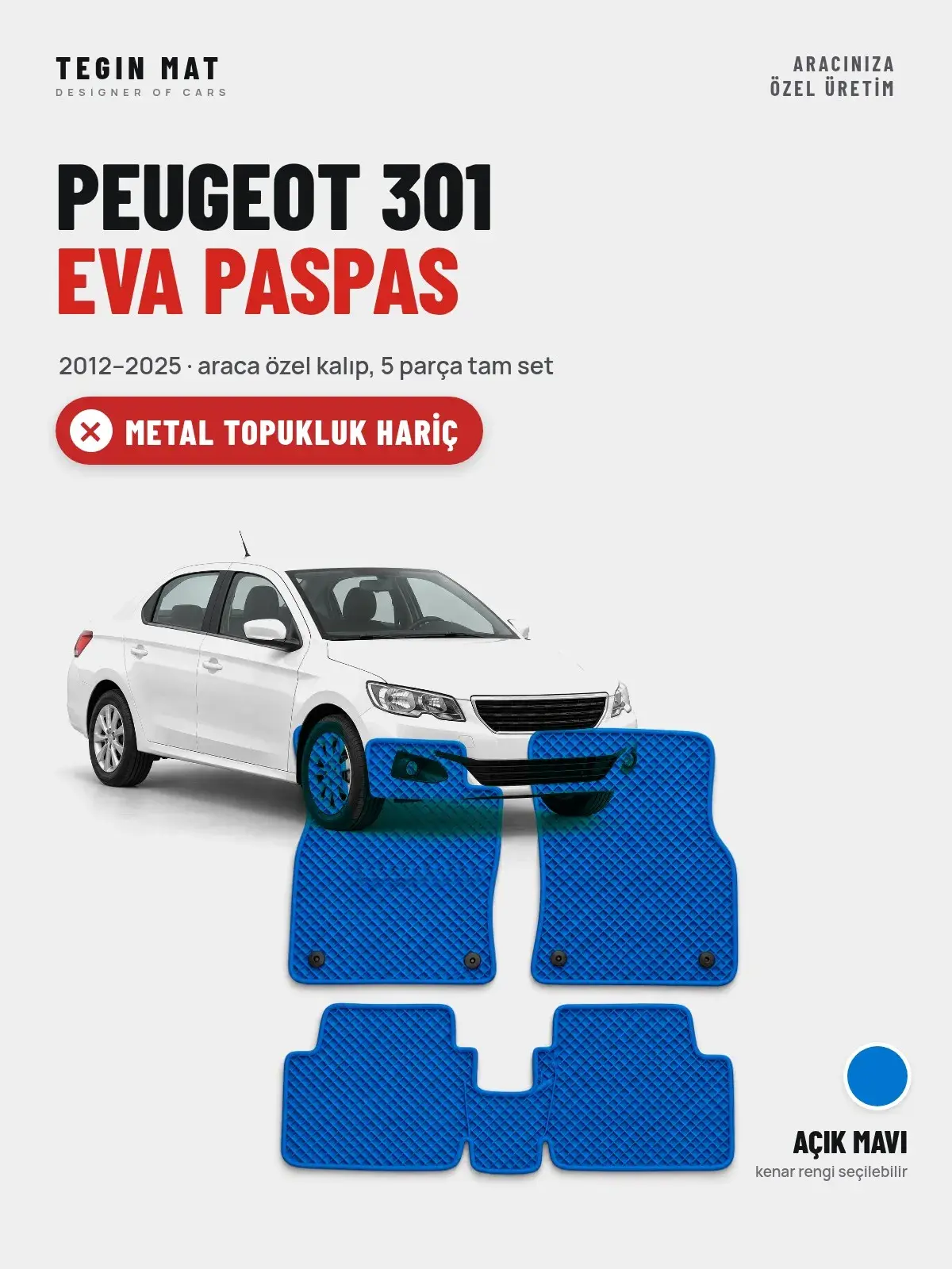 Peugeot 301 EVA Oto Paspas Tam Set (2012–2025) Açık Mavi – Metal Topukluk Hariç (1)