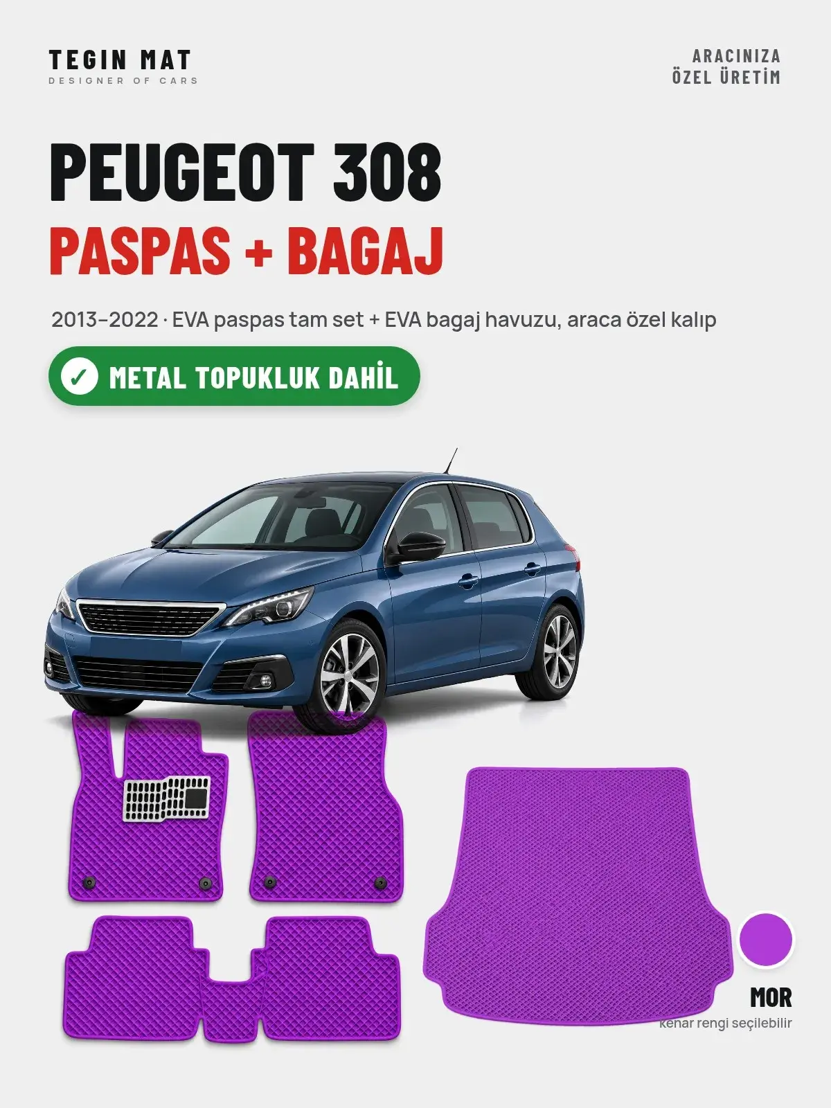 Peugeot 308 EVA Paspas + Bagaj Havuzu Seti (2013–2022) Mor – Metal Topukluk Dahil (1)