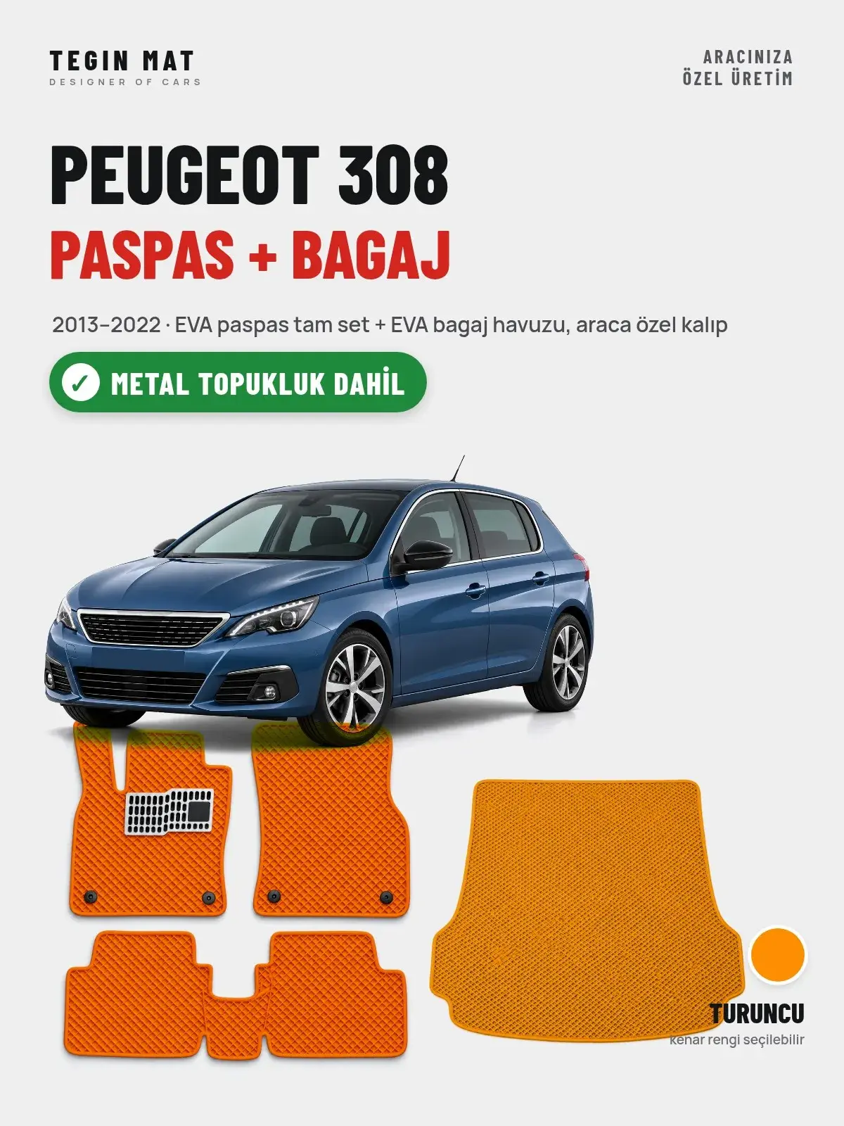 Peugeot 308 EVA Paspas + Bagaj Havuzu Seti (2013–2022) Turuncu – Metal Topukluk Dahil (1)