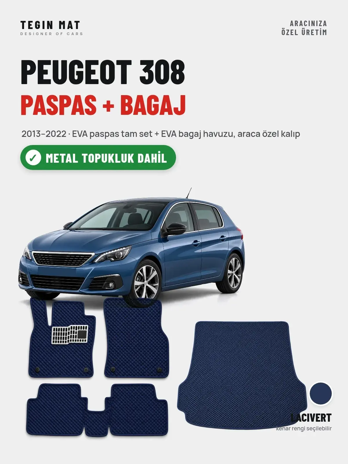 Peugeot 308 EVA Paspas + Bagaj Havuzu Seti (2013–2022) Lacivert – Metal Topukluk Dahil (1)