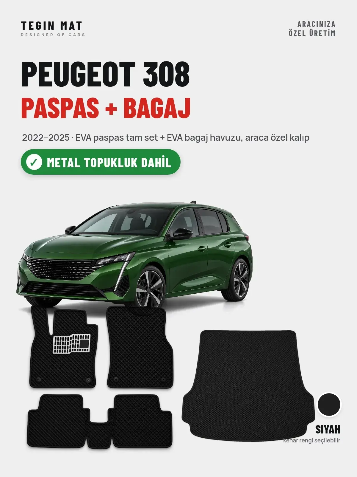Peugeot 308 EVA Paspas + Bagaj Havuzu Seti (2022–2025) Siyah – Metal Topukluk Dahil (1)