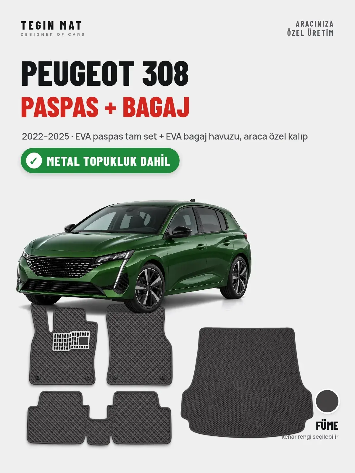 Peugeot 308 EVA Paspas + Bagaj Havuzu Seti (2022–2025) Füme – Metal Topukluk Dahil (1)