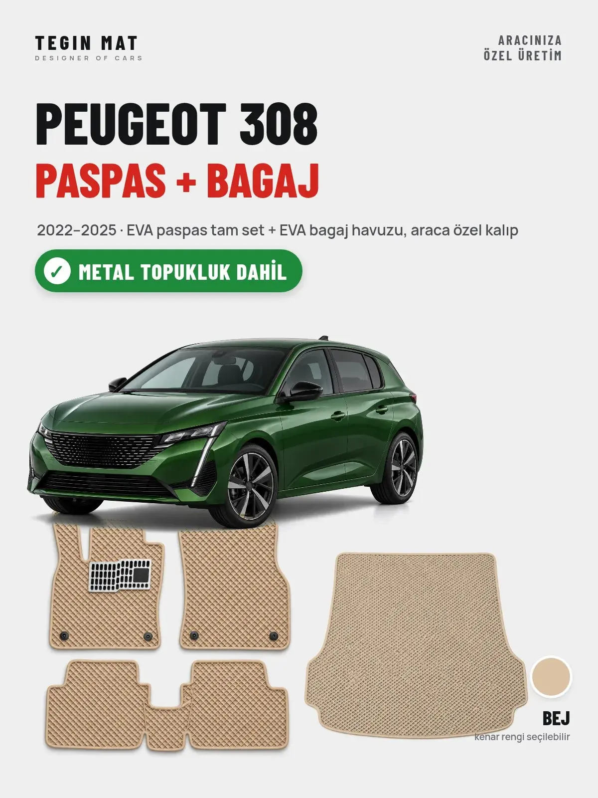 Peugeot 308 EVA Paspas + Bagaj Havuzu Seti (2022–2025) Bej – Metal Topukluk Dahil (1)