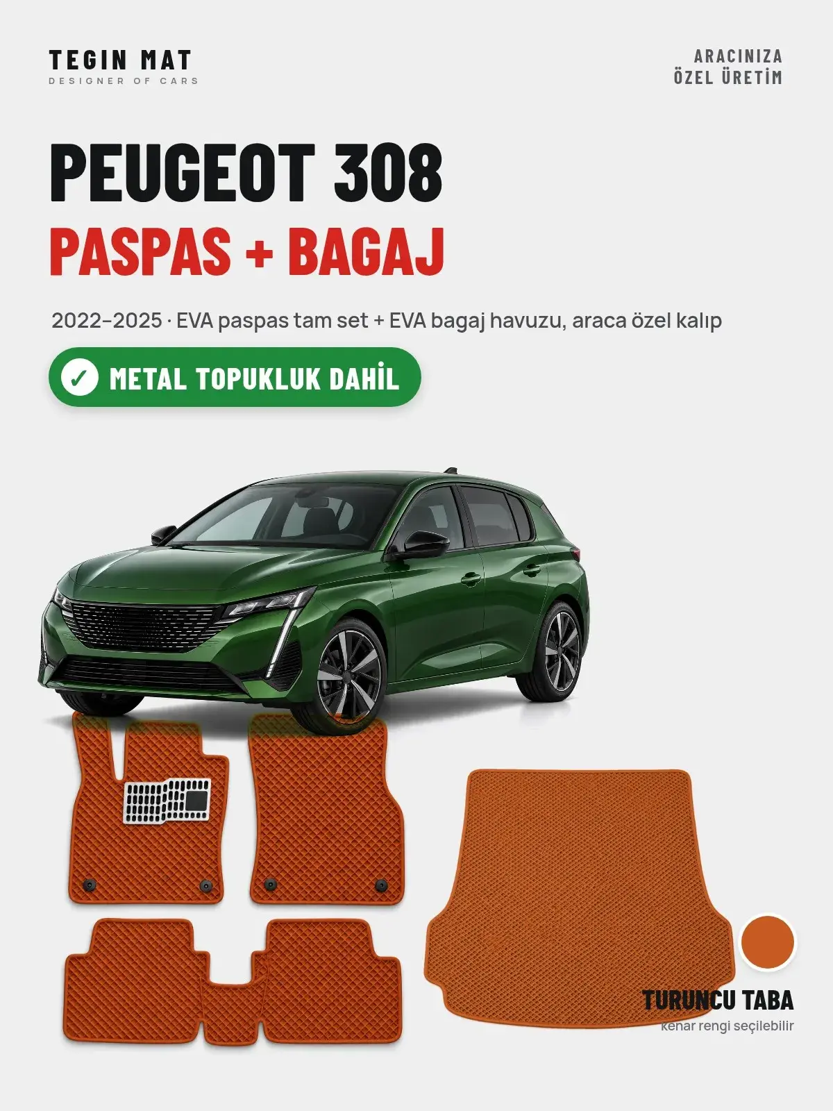 Peugeot 308 EVA Paspas + Bagaj Havuzu Seti (2022–2025) Turuncu Taba – Metal Topukluk Dahil (1)