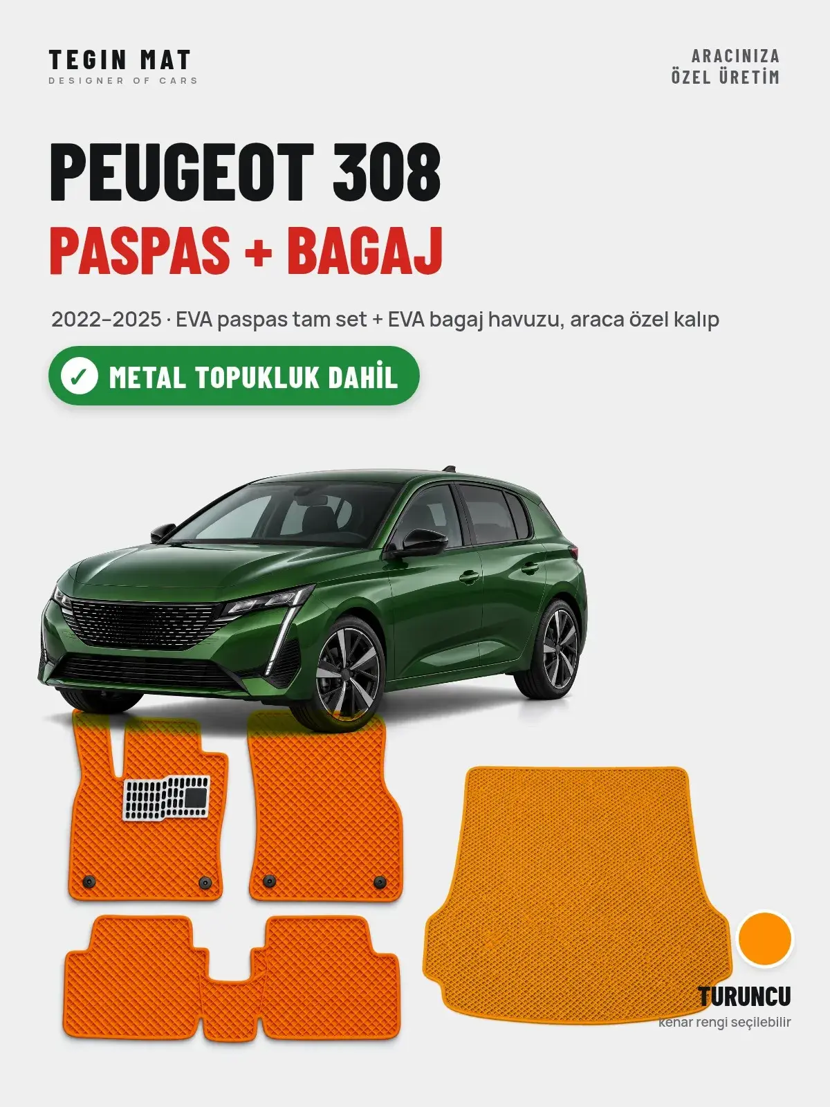 Peugeot 308 EVA Paspas + Bagaj Havuzu Seti (2022–2025) Turuncu – Metal Topukluk Dahil (1)