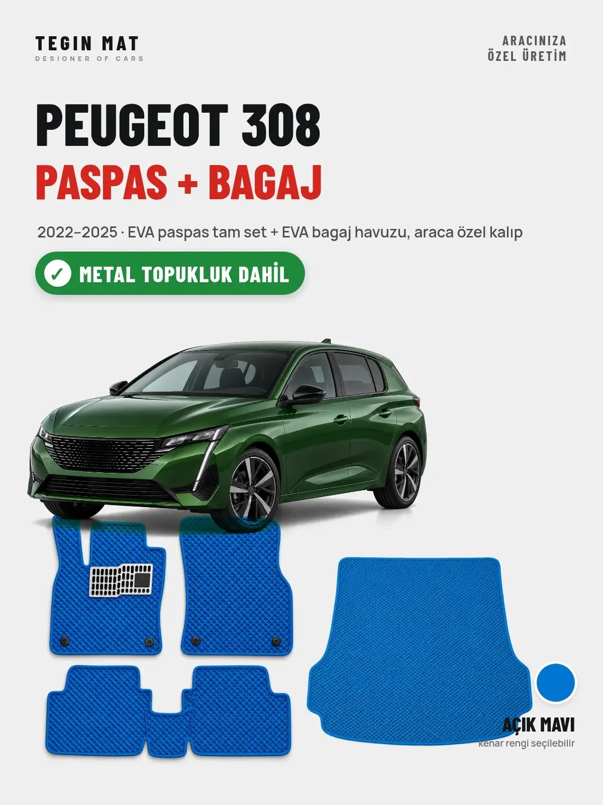 Peugeot 308 EVA Paspas + Bagaj Havuzu Seti (2022–2025) Açık Mavi – Metal Topukluk Dahil (1)