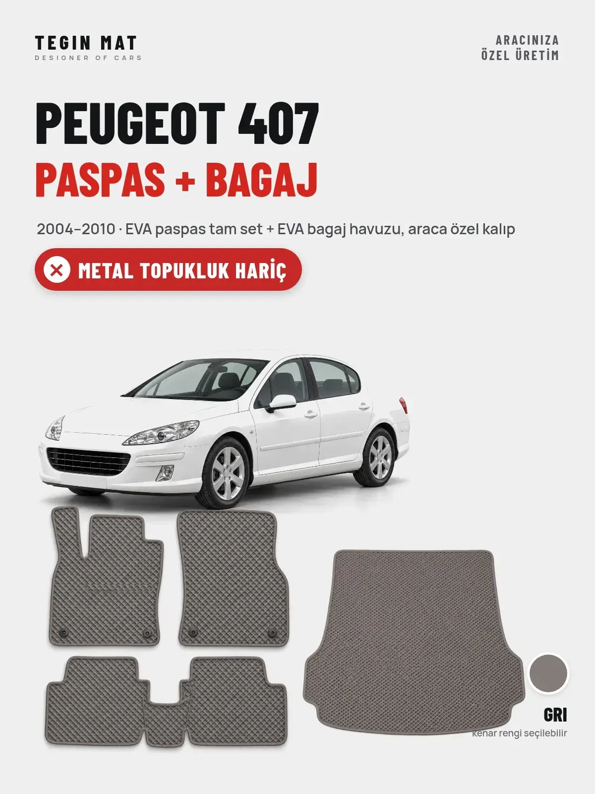 Peugeot 407 EVA Paspas + Bagaj Havuzu Seti (2004–2010) Gri – Metal Topukluk Hariç (1)