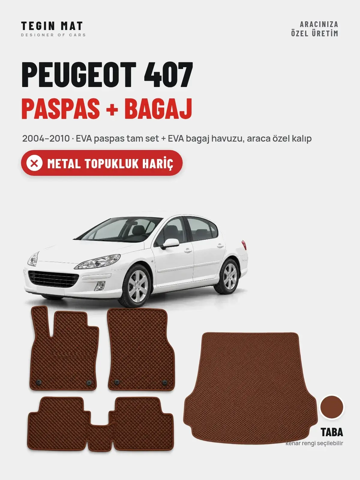 Peugeot 407 EVA Paspas + Bagaj Havuzu Seti (2004–2010) Taba – Metal Topukluk Hariç (1)