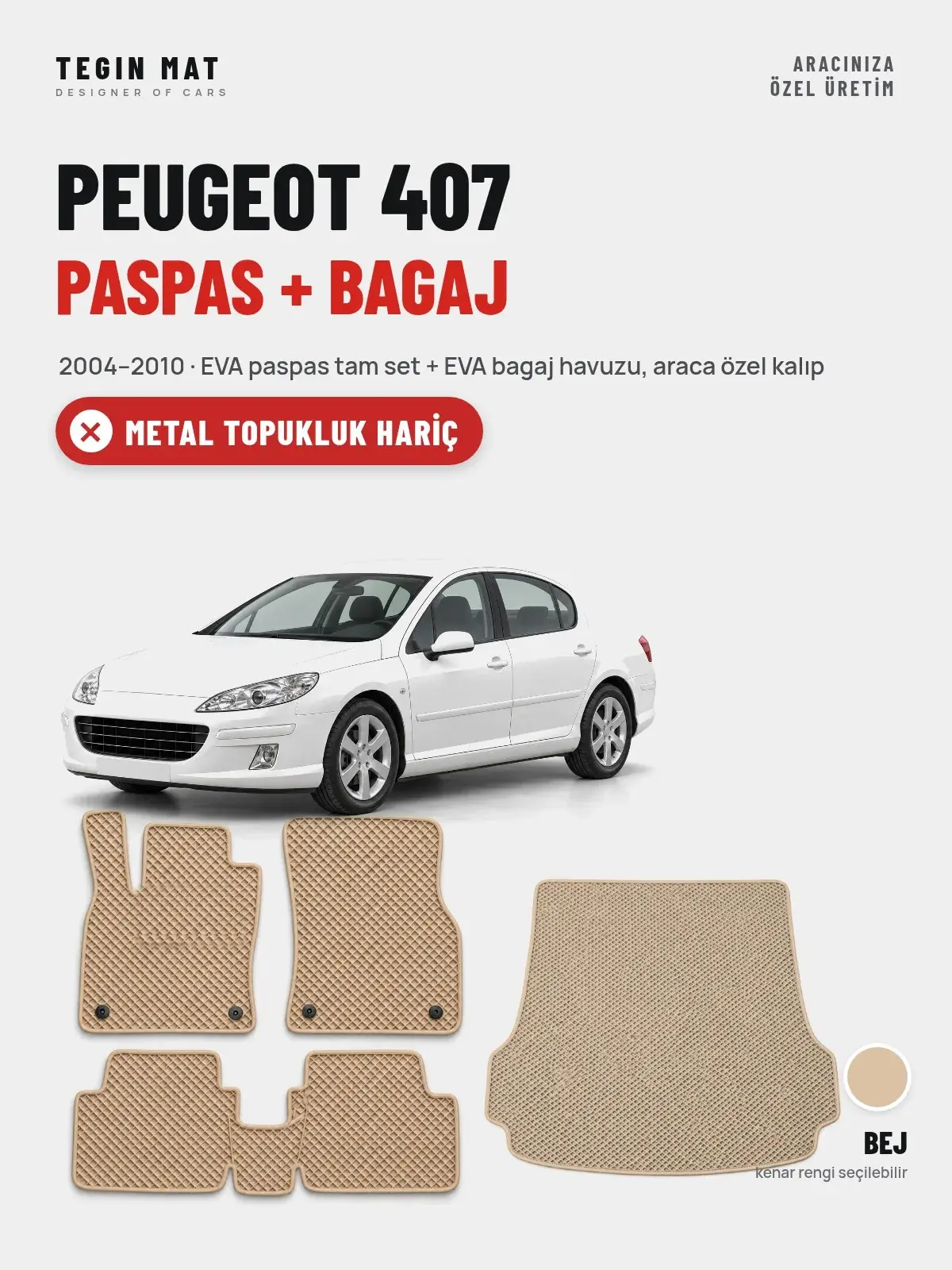 Peugeot 407 EVA Paspas + Bagaj Havuzu Seti (2004–2010) Bej – Metal Topukluk Hariç (1)