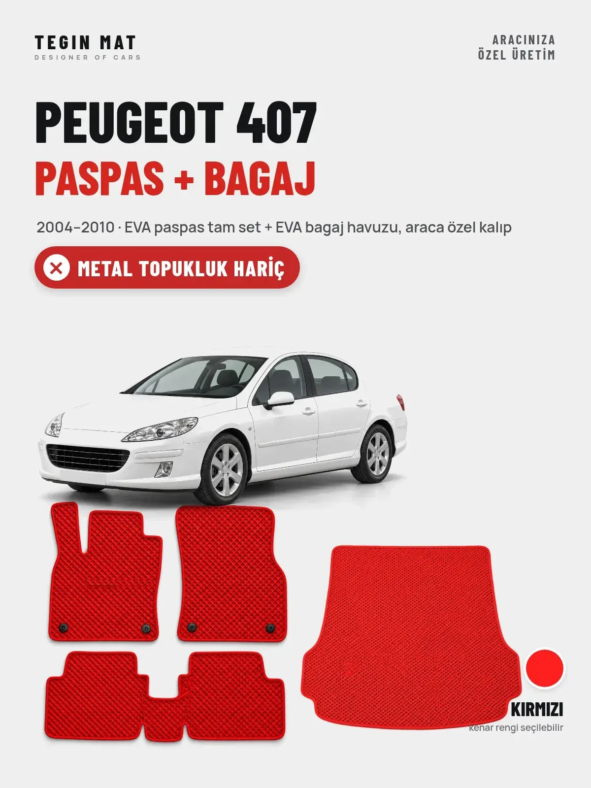 Peugeot 407 EVA Paspas + Bagaj Havuzu Seti (2004–2010) Kırmızı – Metal Topukluk Hariç (1)