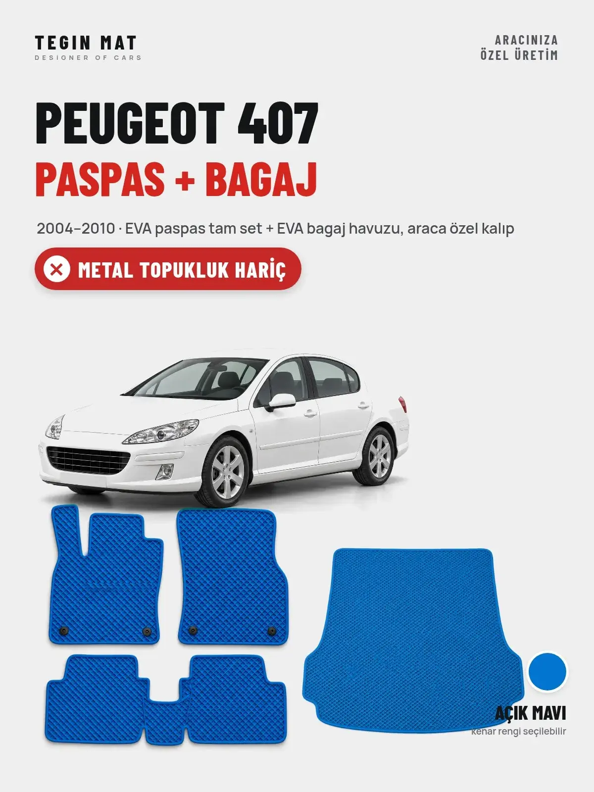 Peugeot 407 EVA Paspas + Bagaj Havuzu Seti (2004–2010) Açık Mavi – Metal Topukluk Hariç (1)