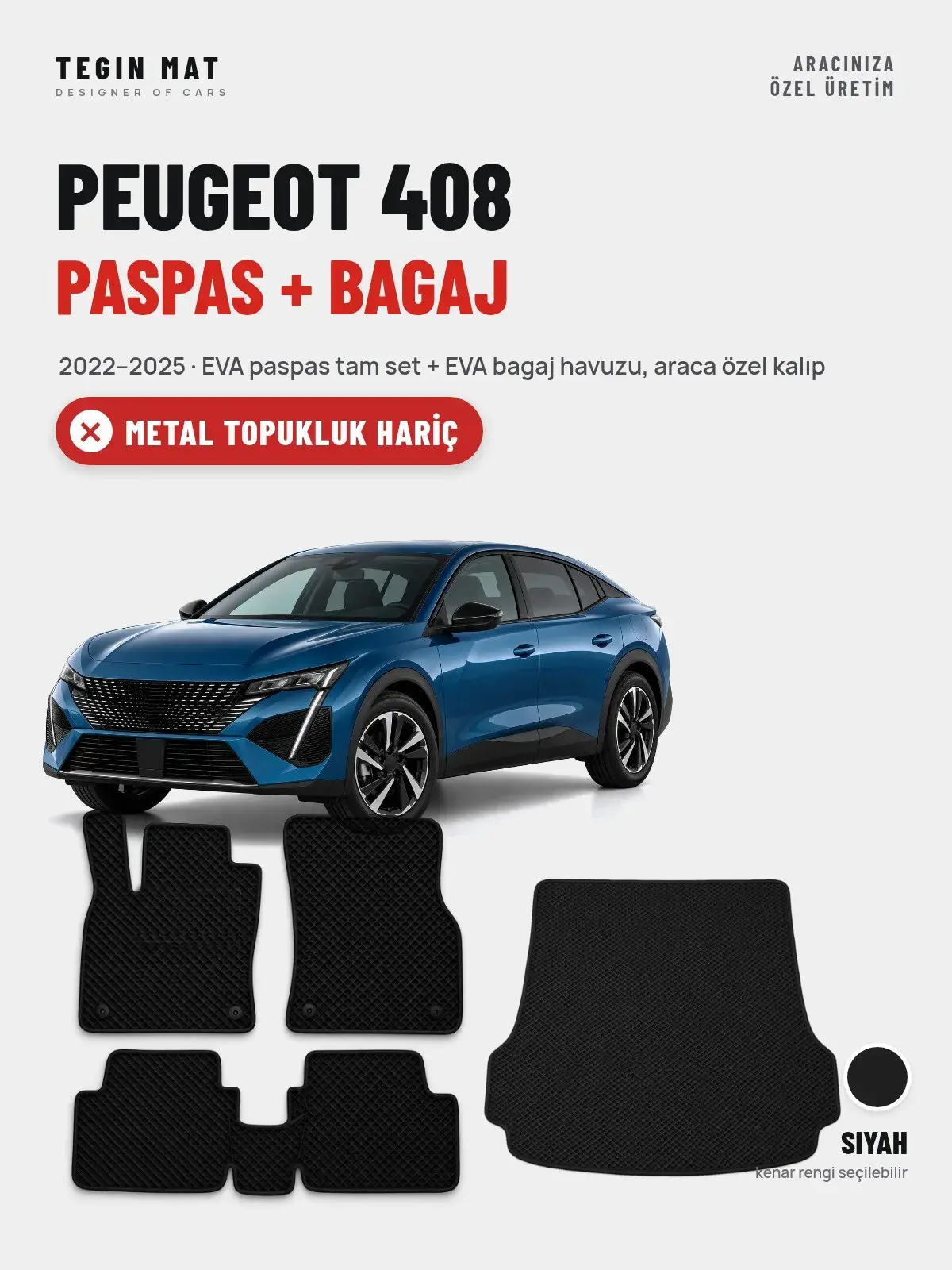 Peugeot 408 EVA Paspas + Bagaj Havuzu Seti (2022–2025) Siyah – Metal Topukluk Hariç (1)