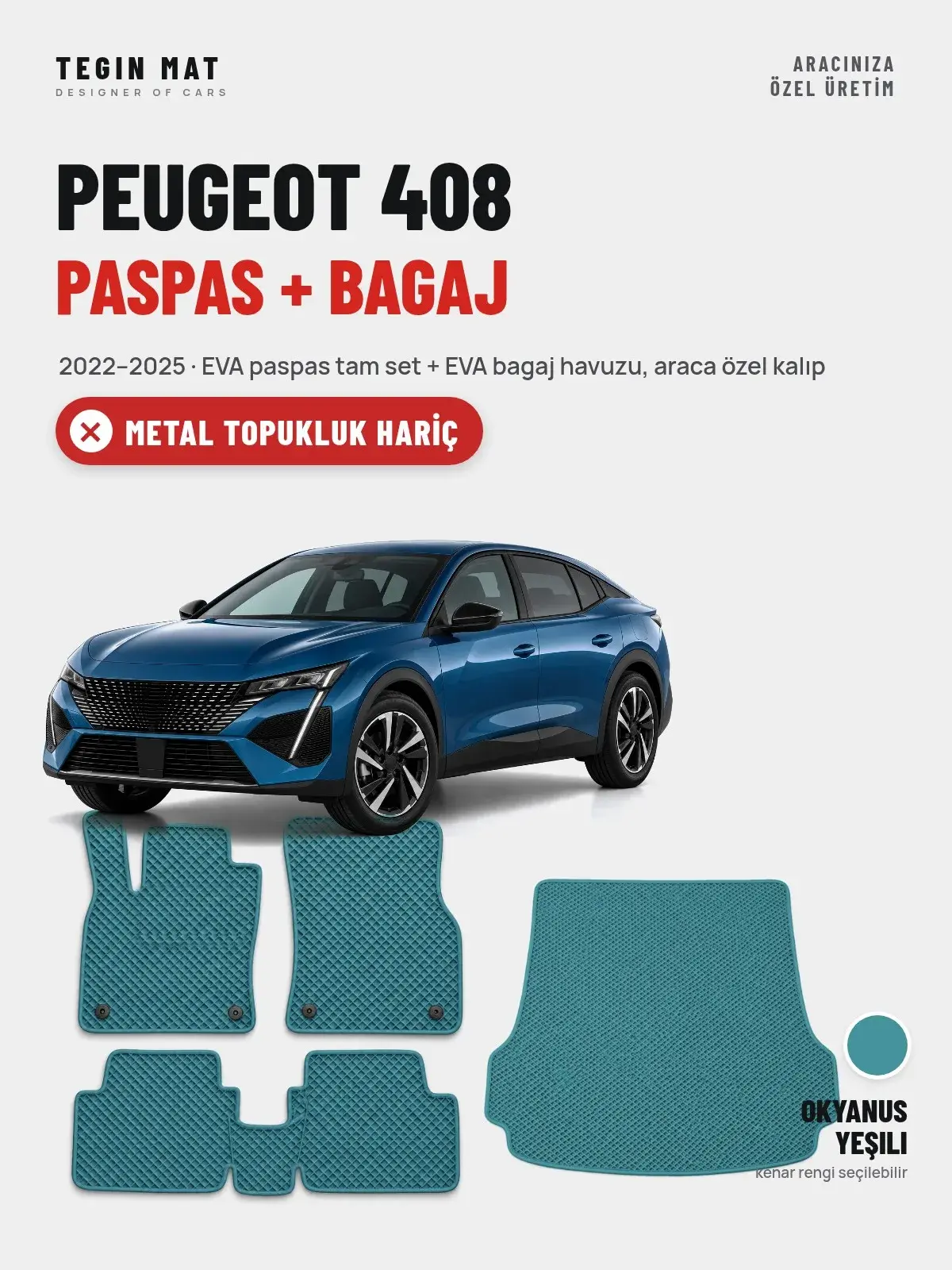 Peugeot 408 EVA Paspas + Bagaj Havuzu Seti (2022–2025) Okyanus Yeşili – Metal Topukluk Hariç (1)