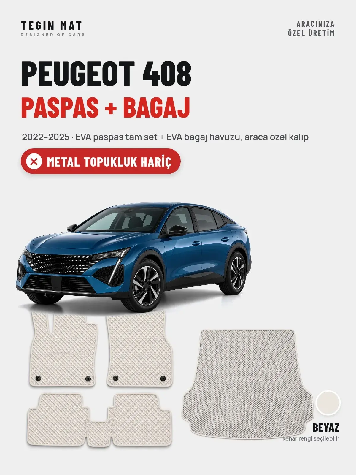 Peugeot 408 EVA Paspas + Bagaj Havuzu Seti (2022–2025) Beyaz – Metal Topukluk Hariç (1)