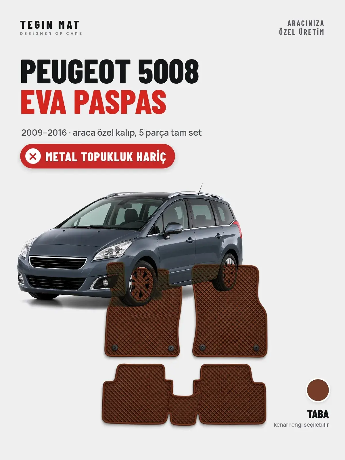 Peugeot 5008 EVA Oto Paspas Tam Set (2009–2016) Taba – Metal Topukluk Hariç (1)