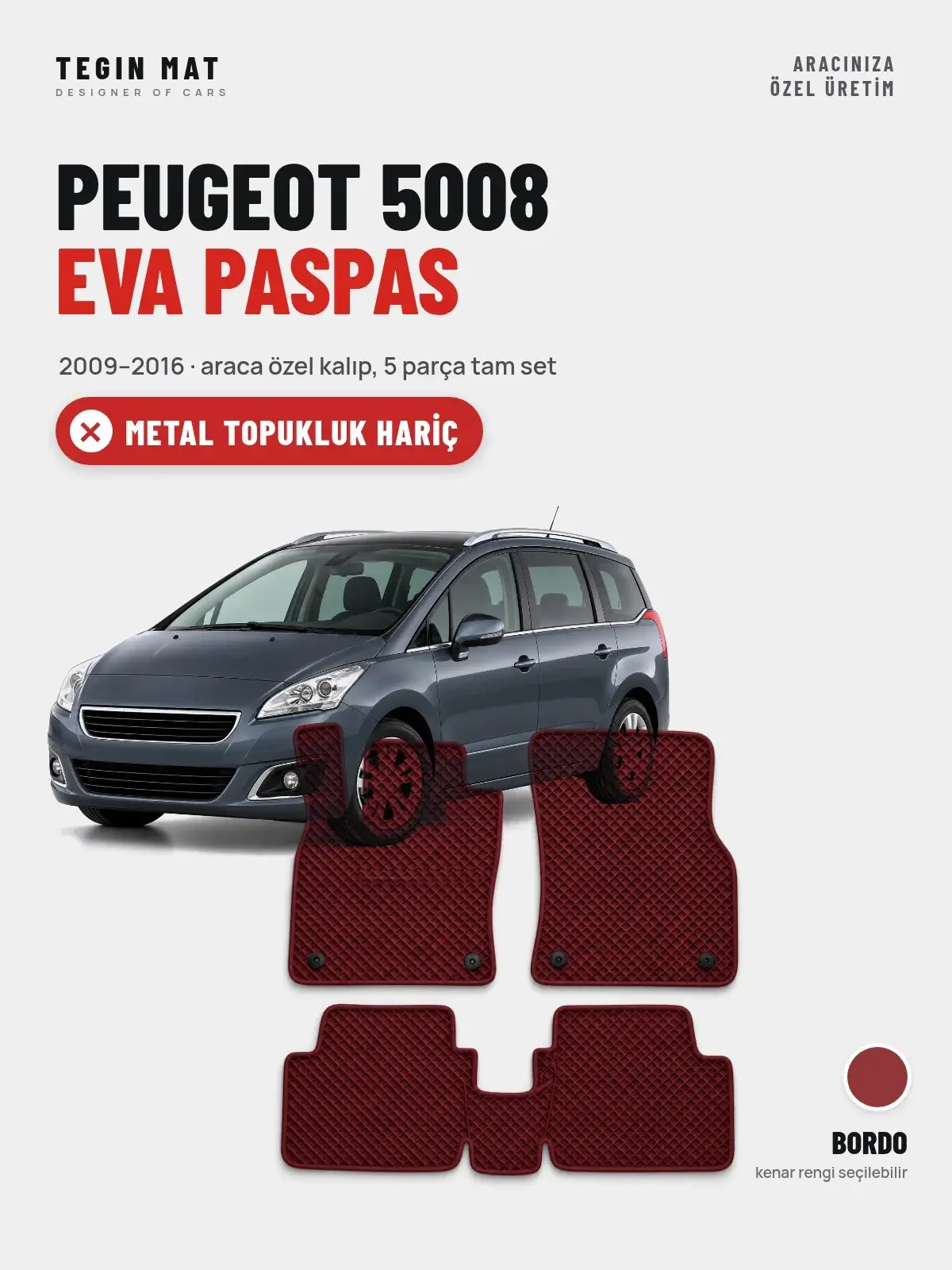 Peugeot 5008 EVA Oto Paspas Tam Set (2009–2016) Bordo – Metal Topukluk Hariç (1)