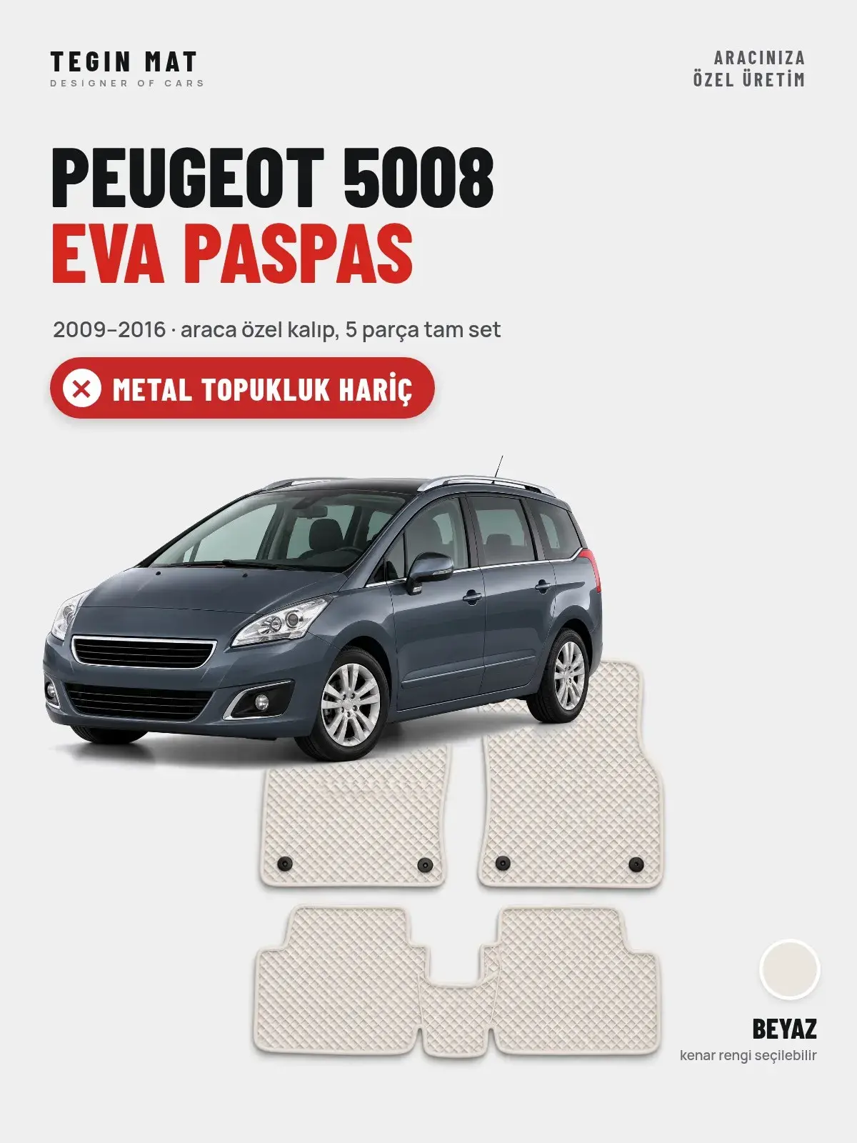 Peugeot 5008 EVA Oto Paspas Tam Set (2009–2016) Beyaz – Metal Topukluk Hariç (1)
