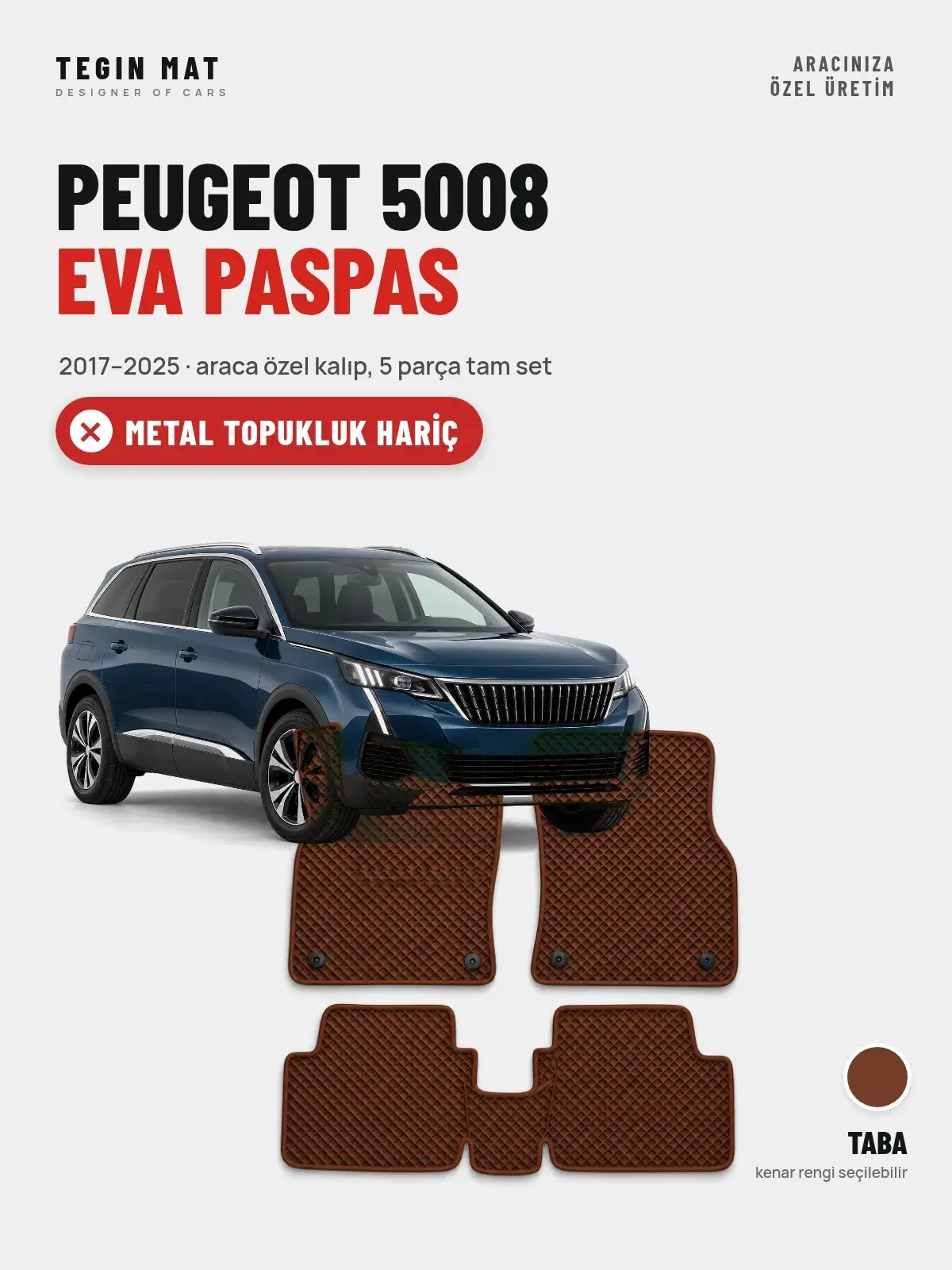 Peugeot 5008 EVA Oto Paspas Tam Set (2017–2025) Taba – Metal Topukluk Hariç (1)