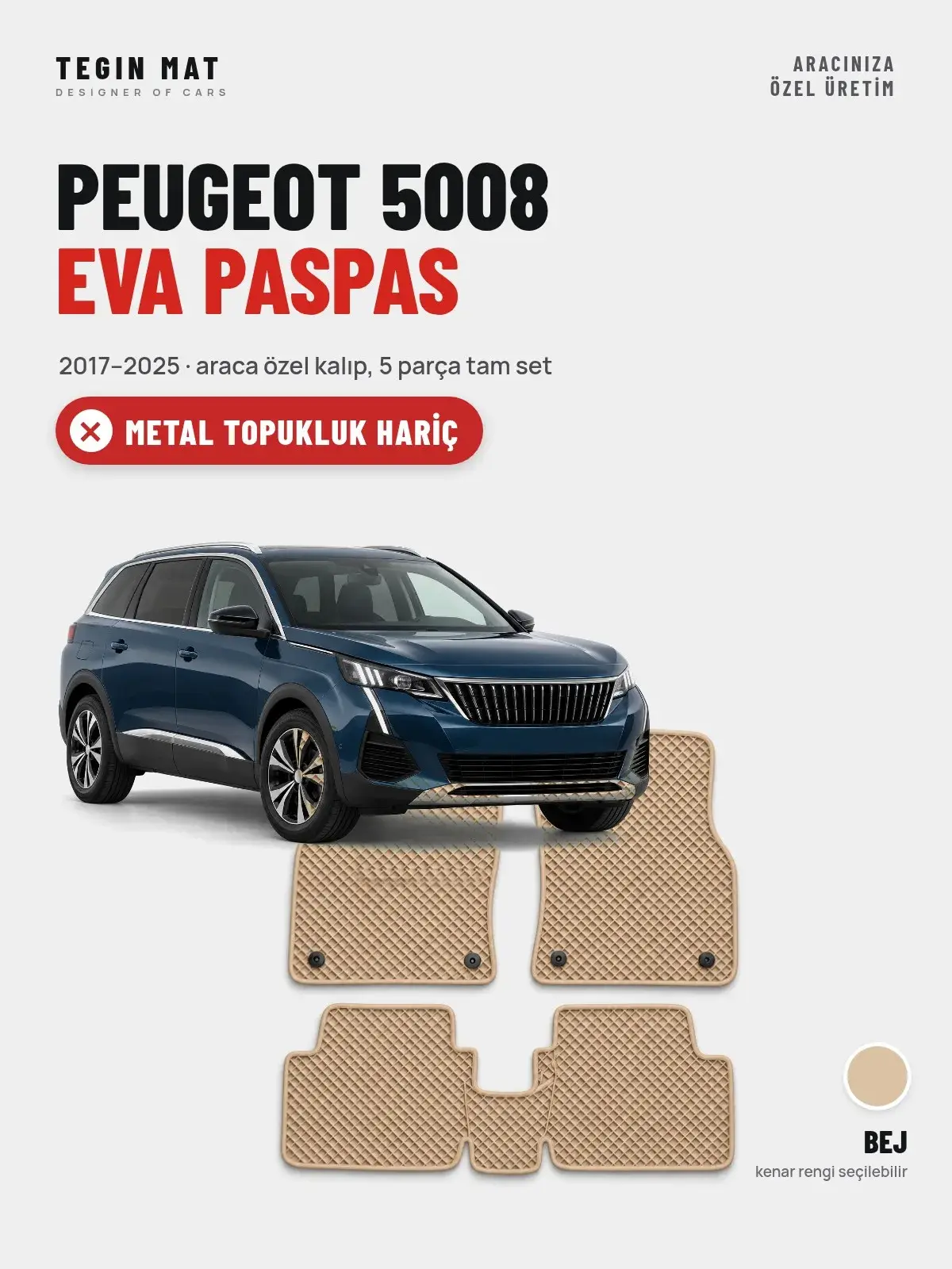 Peugeot 5008 EVA Oto Paspas Tam Set (2017–2025) Bej – Metal Topukluk Hariç (1)