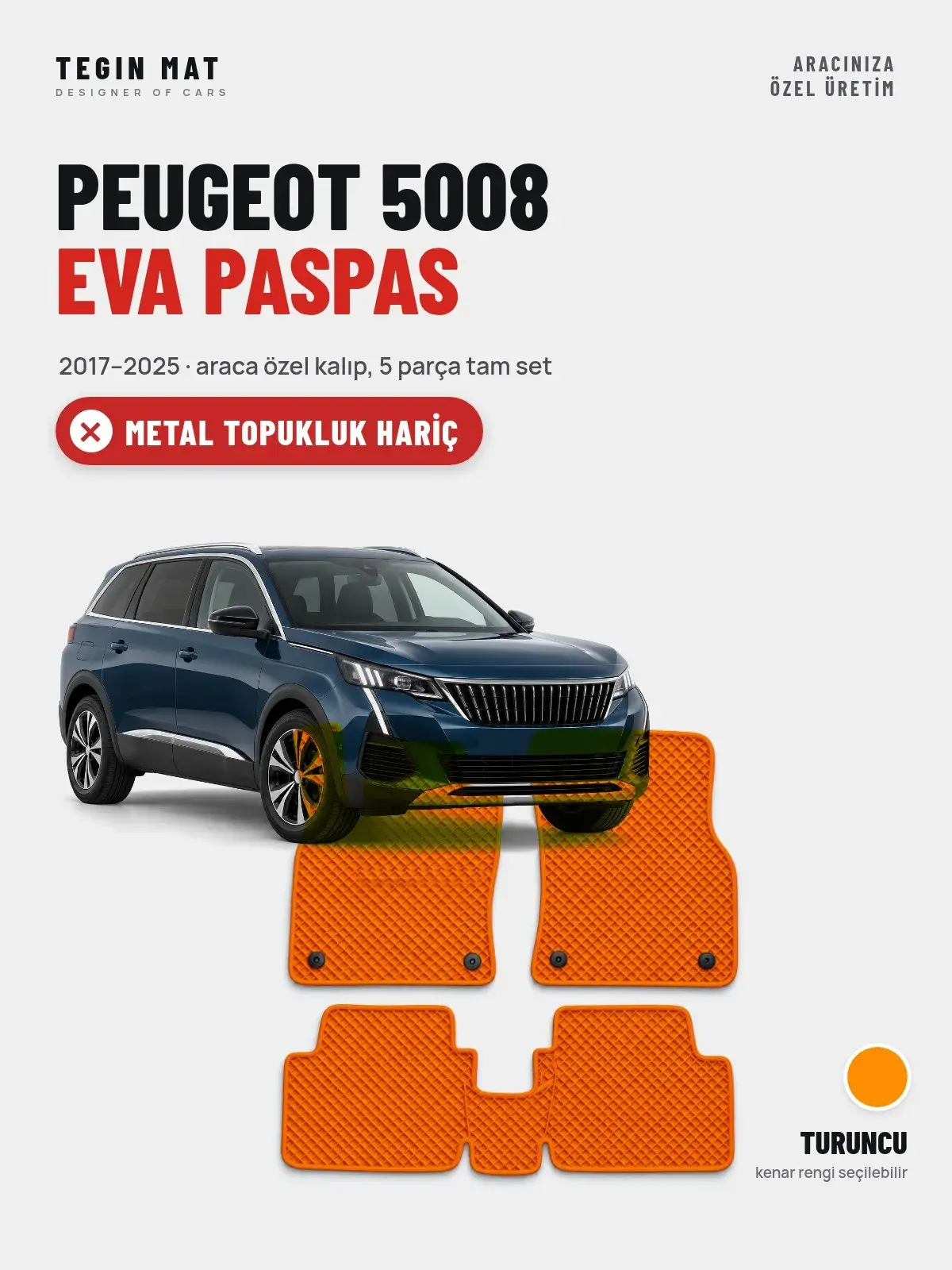 Peugeot 5008 EVA Oto Paspas Tam Set (2017–2025) Turuncu – Metal Topukluk Hariç (1)