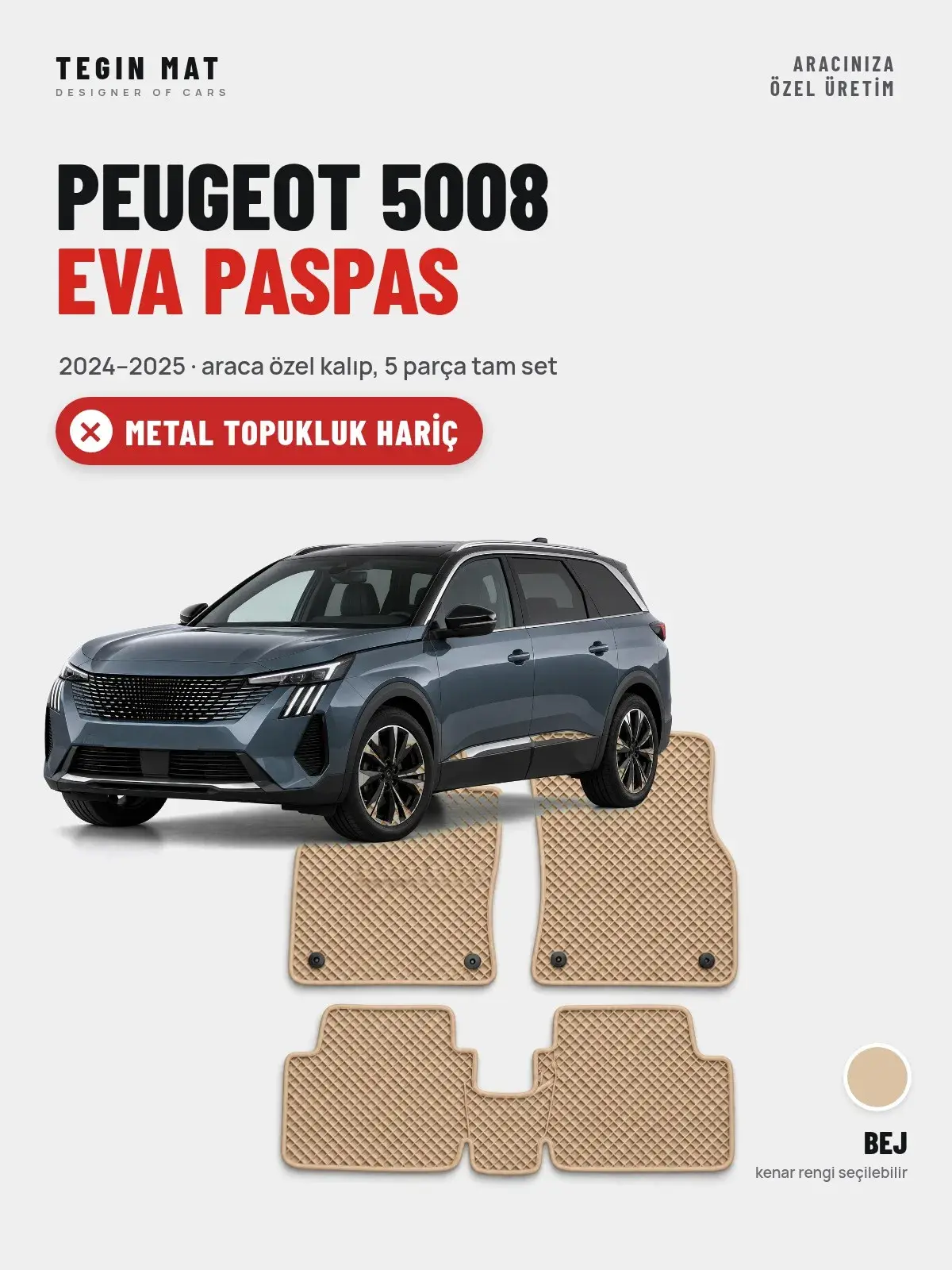 Peugeot 5008 EVA Oto Paspas Tam Set (2024–2025) Bej – Metal Topukluk Hariç (1)