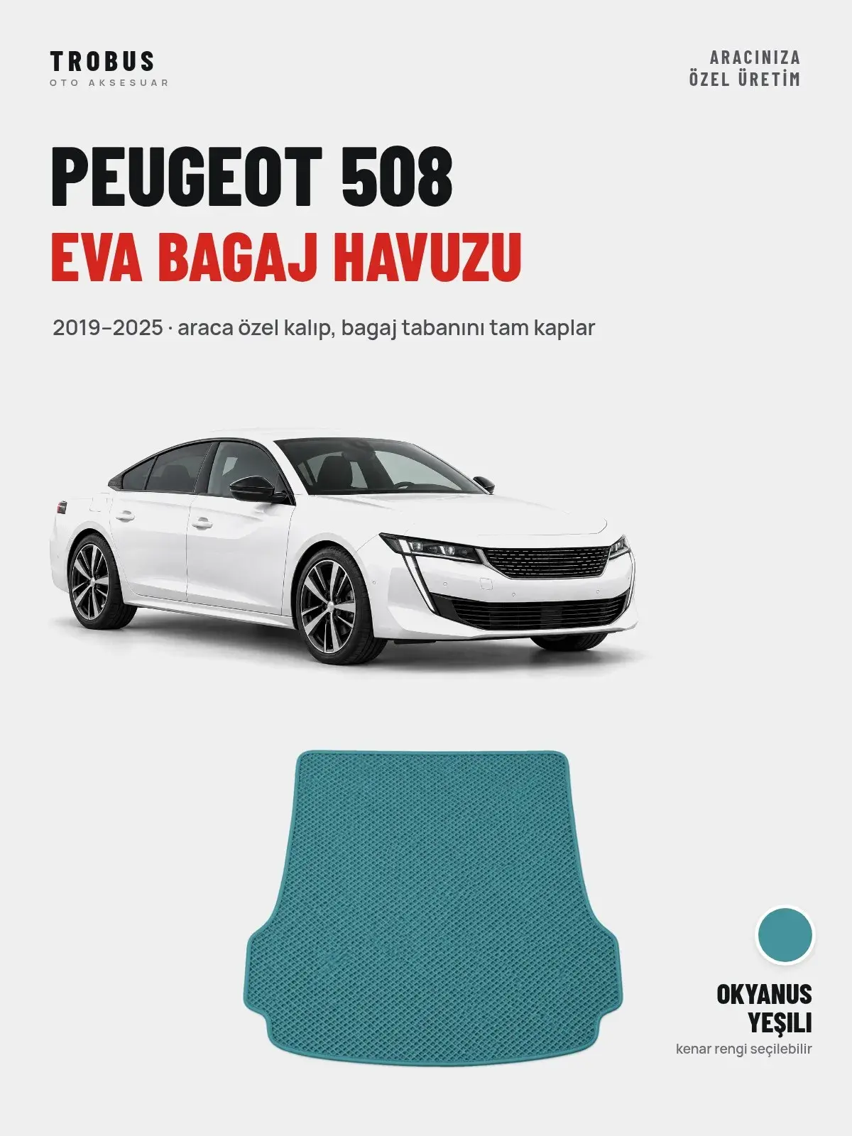 Peugeot 508 EVA Bagaj Havuzu (2019–2025) Okyanus Yeşili – Araca Özel Kalıp (1)