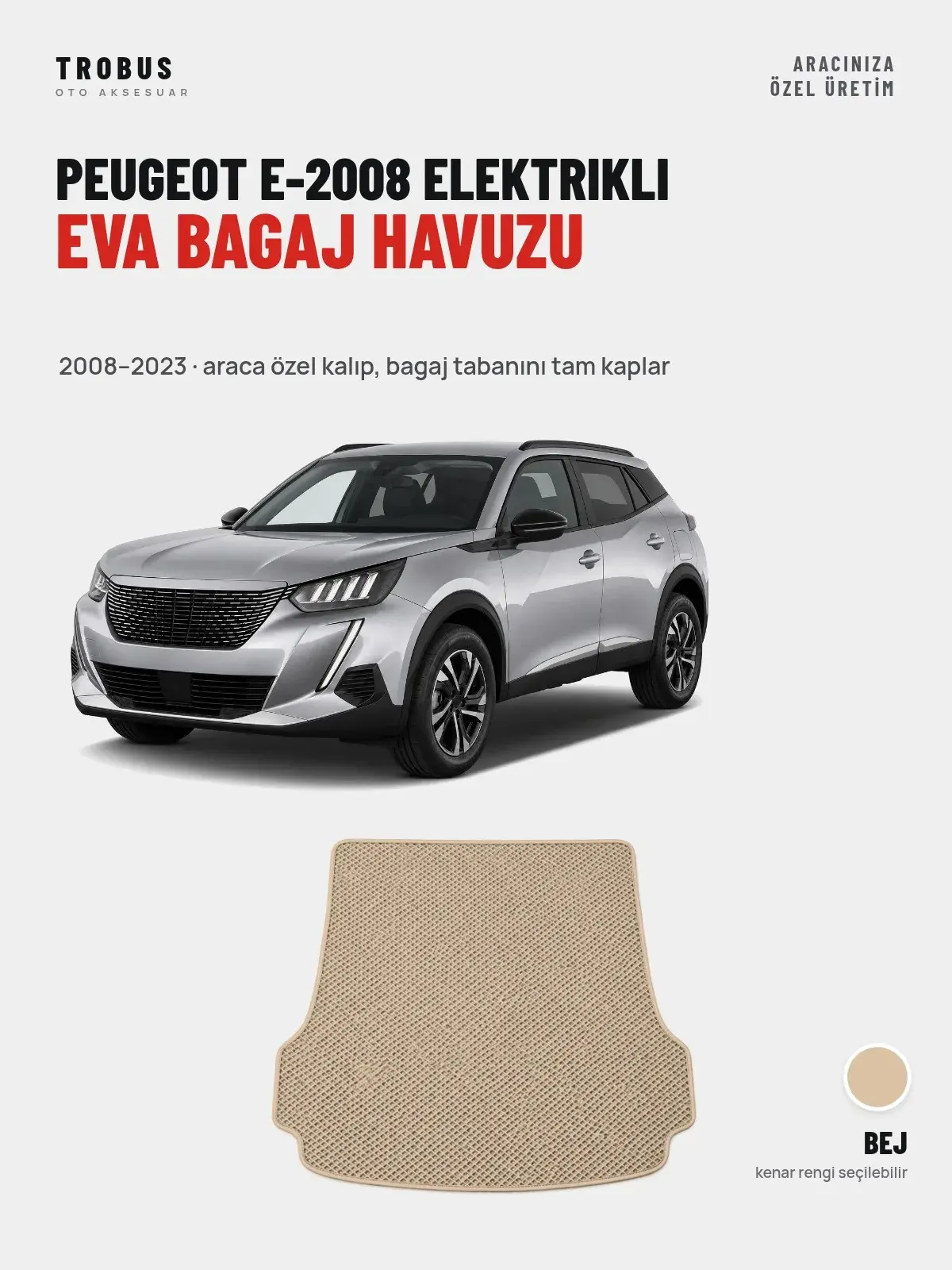 Peugeot e-2008 Elektrikli EVA Bagaj Havuzu (2008–2023) Bej – Araca Özel Kalıp (1)