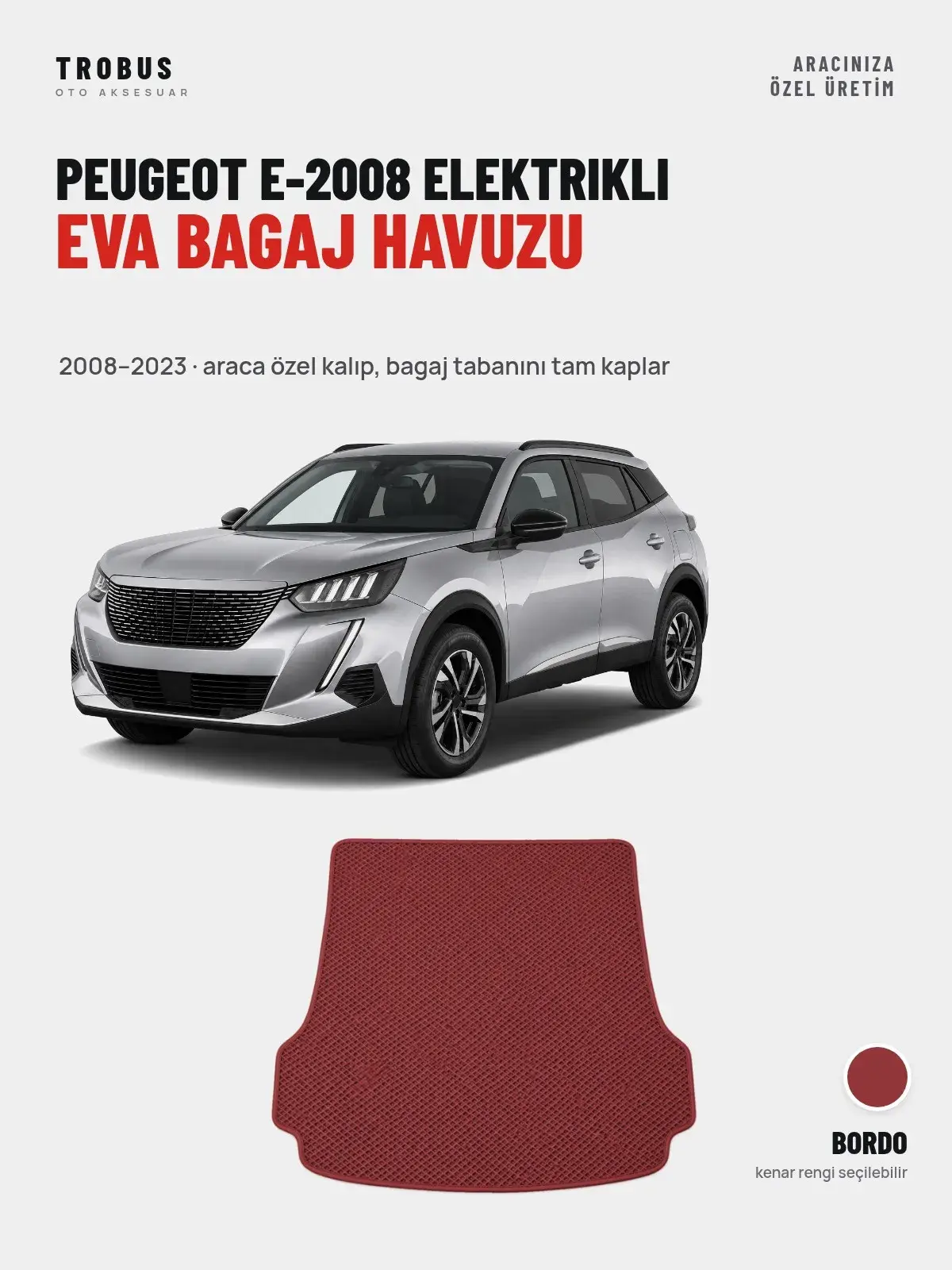 Peugeot e-2008 Elektrikli EVA Bagaj Havuzu (2008–2023) Bordo – Araca Özel Kalıp (1)