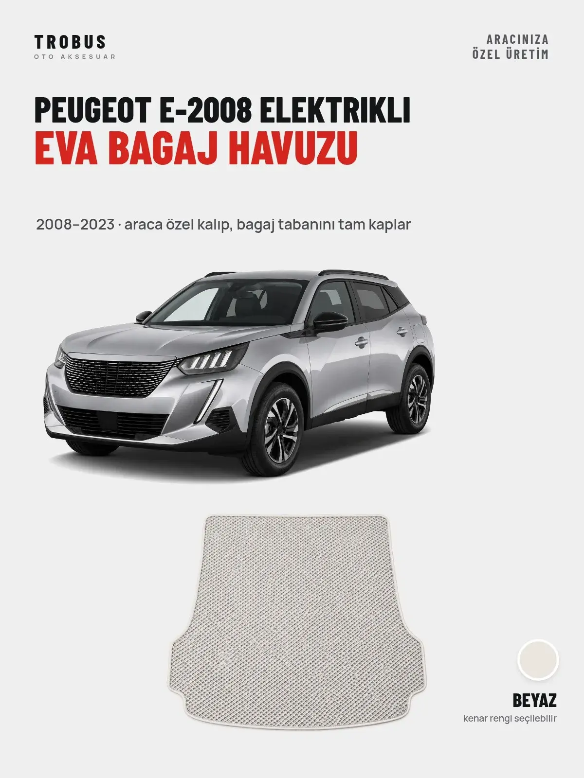 Peugeot e-2008 Elektrikli EVA Bagaj Havuzu (2008–2023) Beyaz – Araca Özel Kalıp (1)
