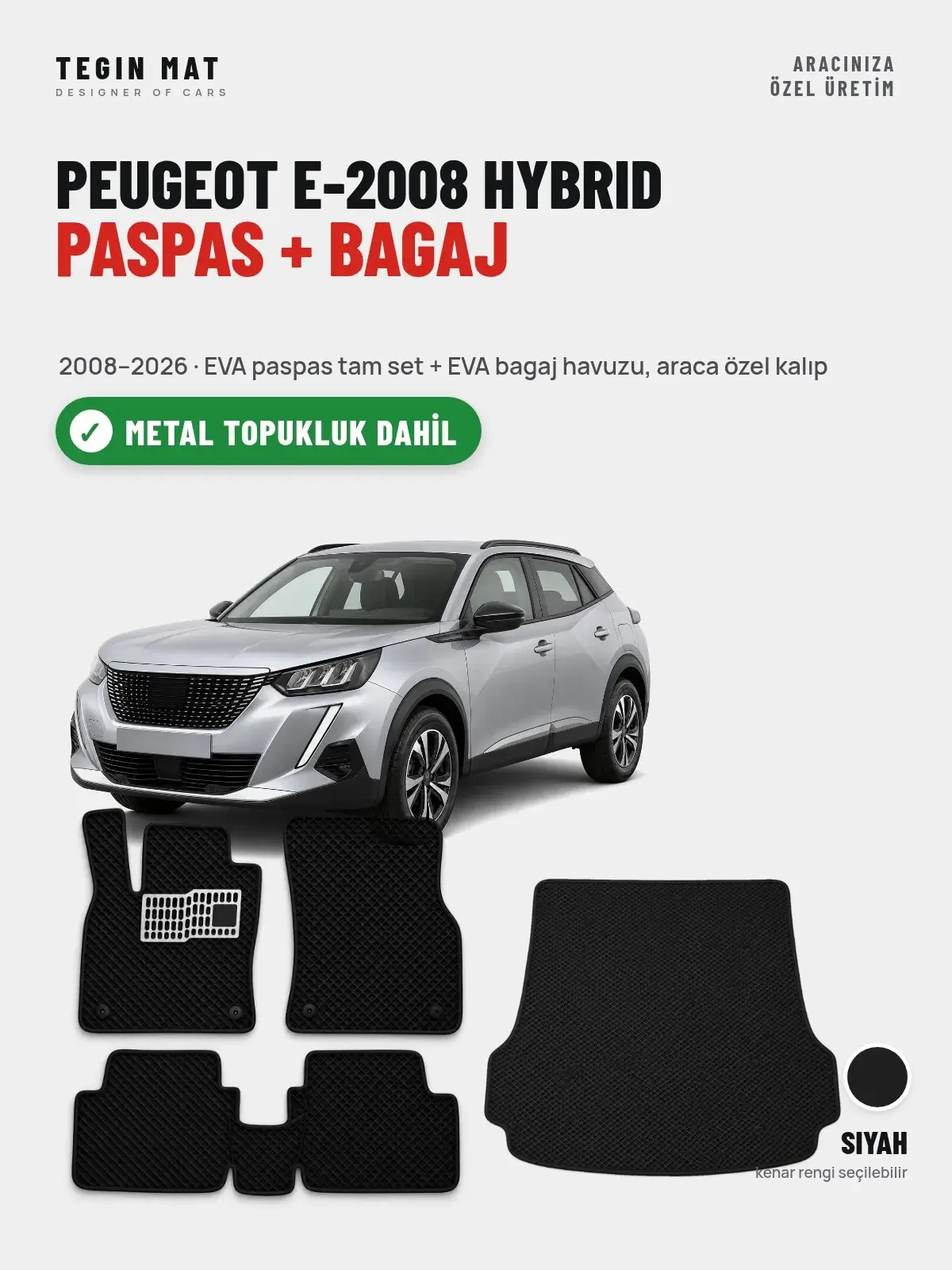 Peugeot e-2008 Hybrid EVA Paspas + Bagaj Havuzu Seti (2008–2026) Siyah – Metal Topukluk Dahil (1)