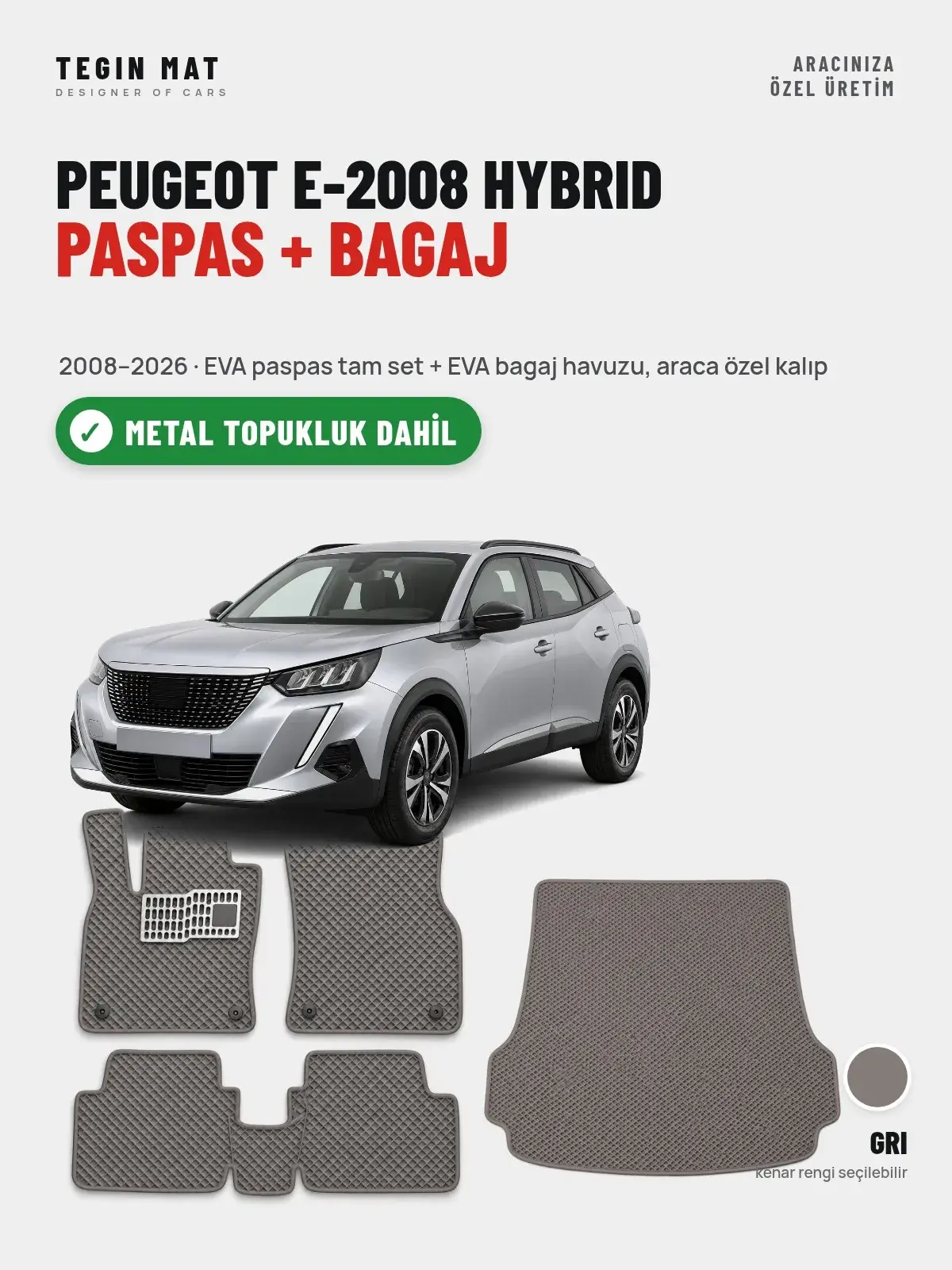 Peugeot e-2008 Hybrid EVA Paspas + Bagaj Havuzu Seti (2008–2026) Gri – Metal Topukluk Dahil (1)