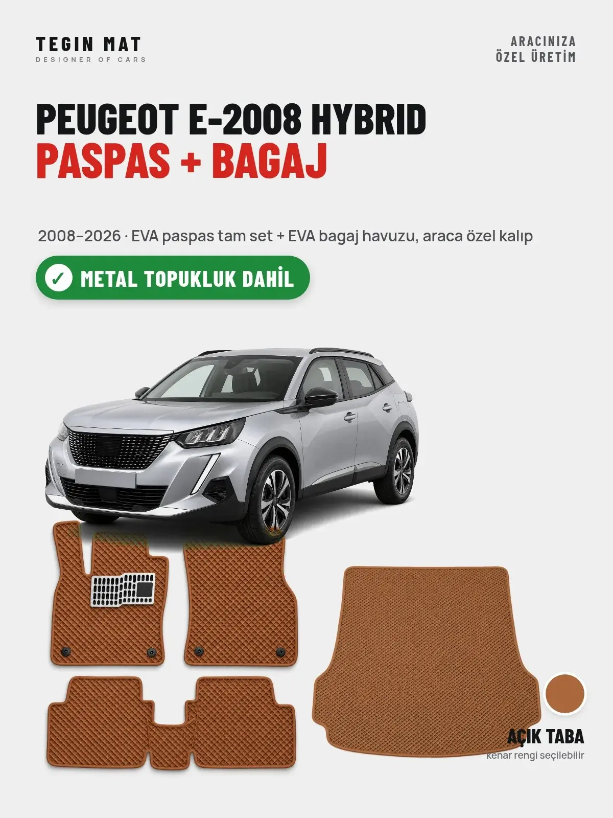Peugeot e-2008 Hybrid EVA Paspas + Bagaj Havuzu Seti (2008–2026) Açık Taba – Metal Topukluk Dahil (1)
