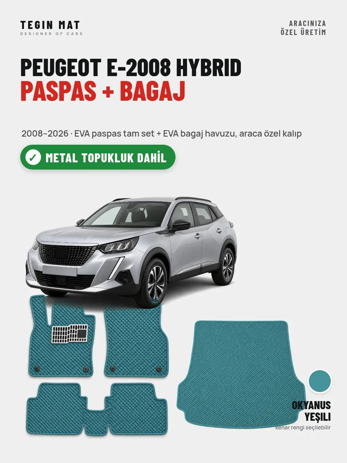 Peugeot e-2008 Hybrid EVA Paspas + Bagaj Havuzu Seti (2008–2026) Okyanus Yeşili – Metal Topukluk Dahil (1)
