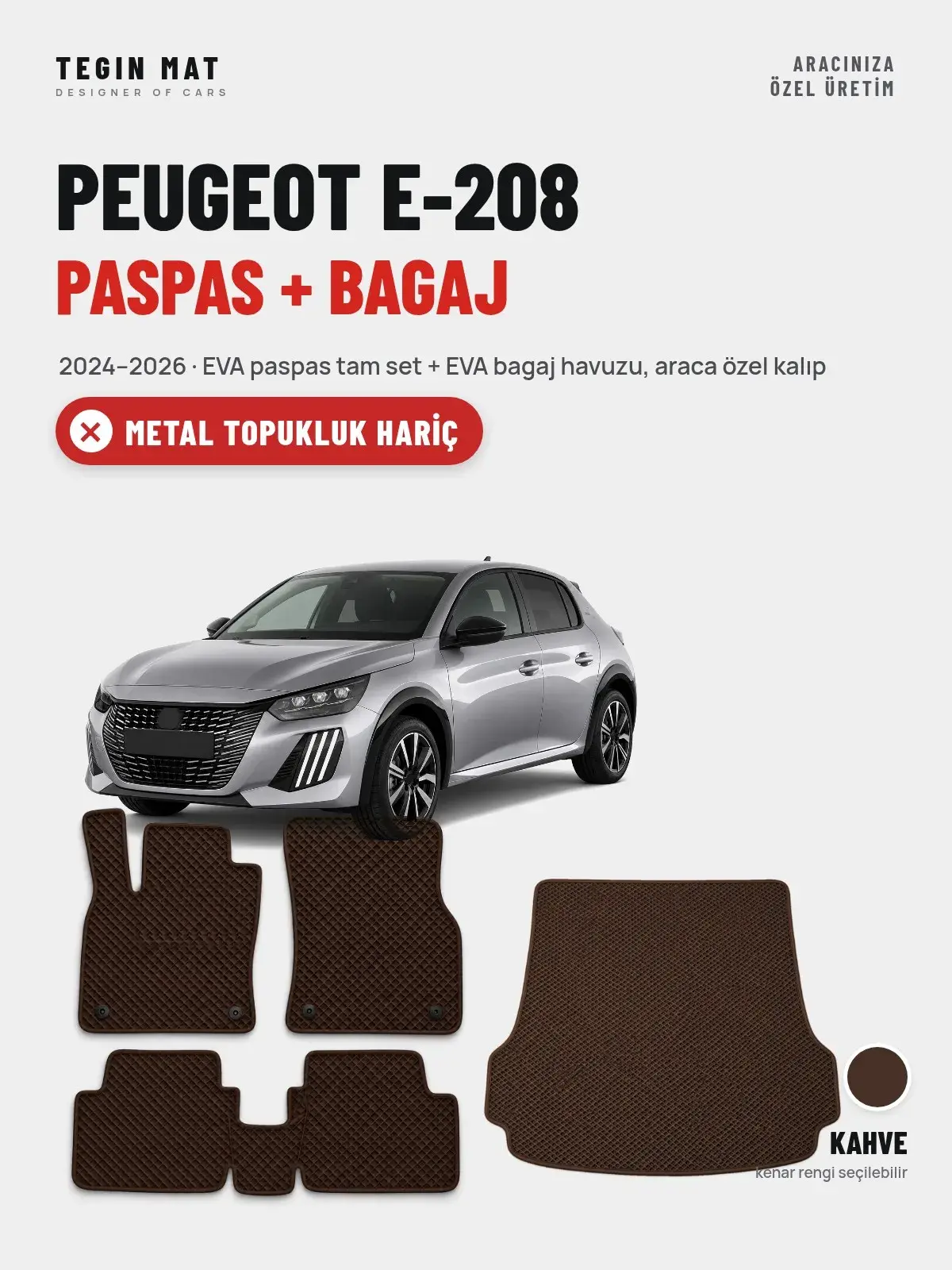 Peugeot e-208 EVA Paspas + Bagaj Havuzu Seti (2024–2026) Kahve – Metal Topukluk Hariç (1)