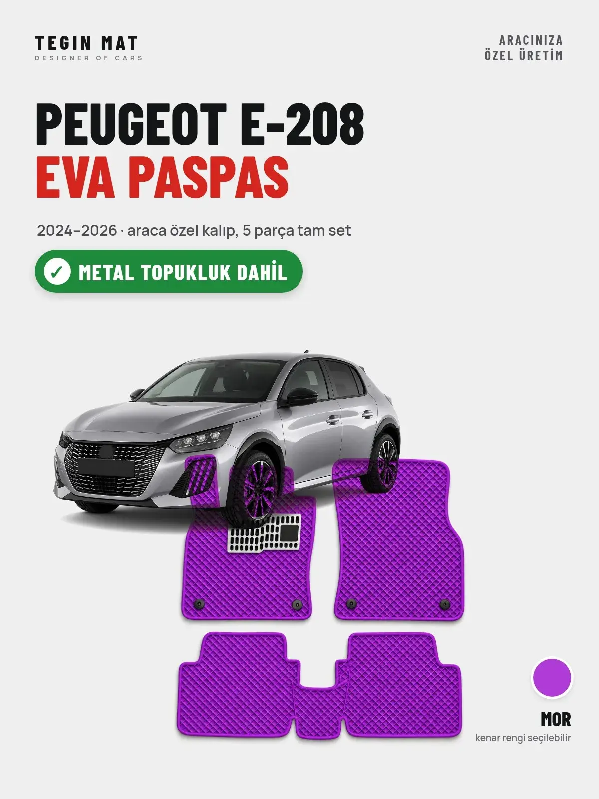Peugeot e-208 EVA Oto Paspas Tam Set (2024–2026) Mor – Metal Topukluk Dahil (1)