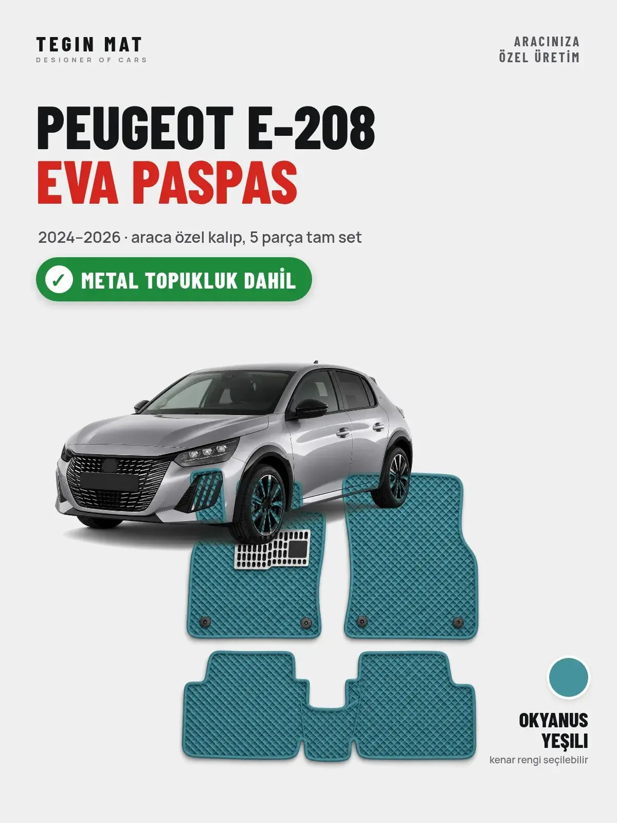 Peugeot e-208 EVA Oto Paspas Tam Set (2024–2026) Okyanus Yeşili – Metal Topukluk Dahil (1)
