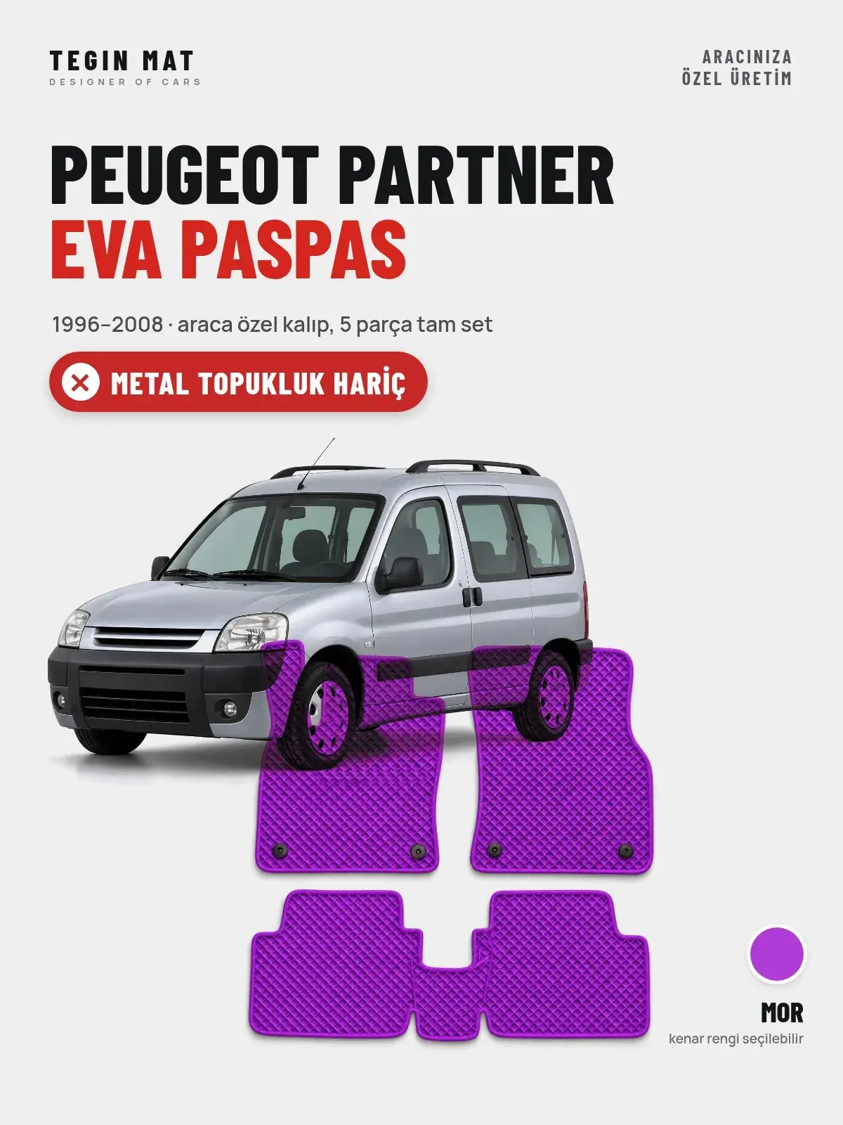 Peugeot Partner EVA Oto Paspas Tam Set (1996–2008) Mor – Metal Topukluk Hariç (1)