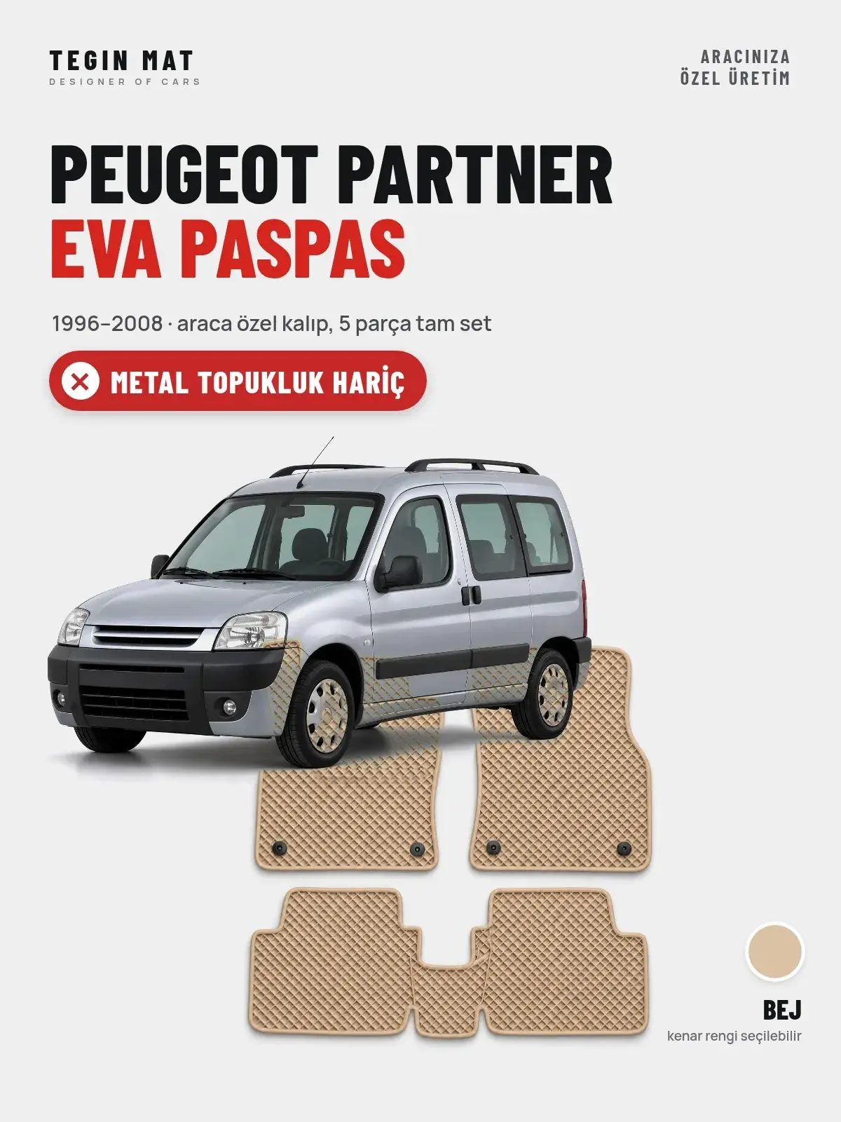 Peugeot Partner EVA Oto Paspas Tam Set (1996–2008) Bej – Metal Topukluk Hariç (1)