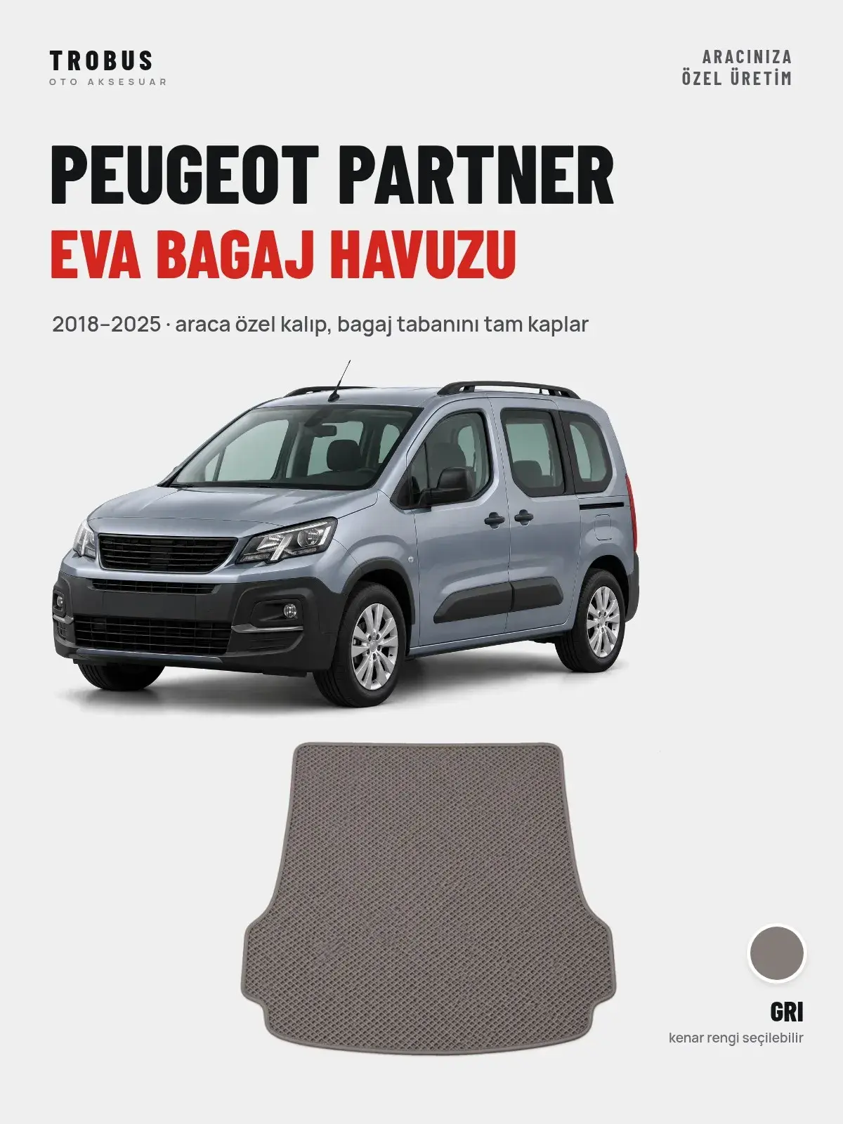 Peugeot Partner EVA Bagaj Havuzu (2018–2025) Gri – Araca Özel Kalıp (1)