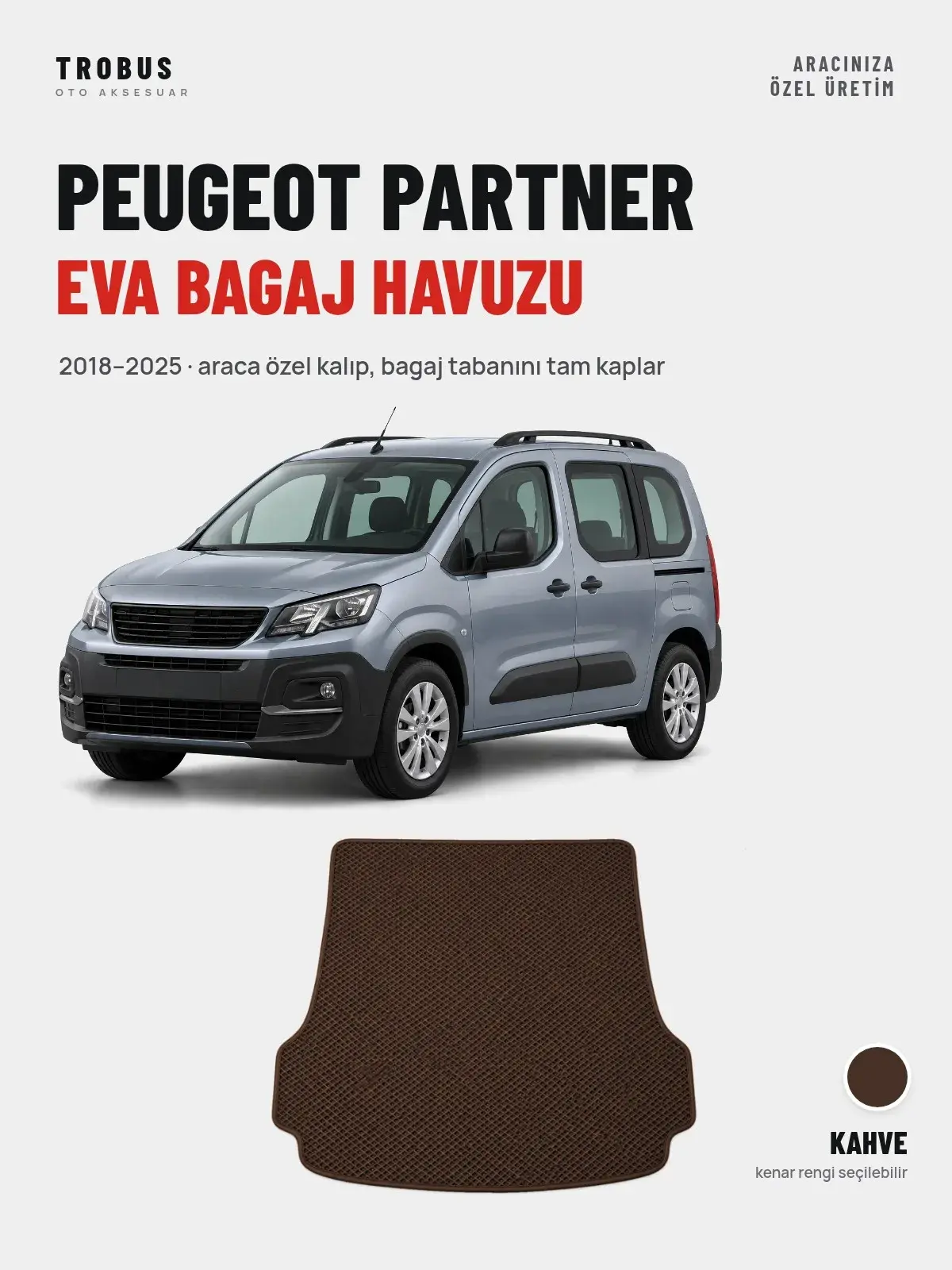Peugeot Partner EVA Bagaj Havuzu (2018–2025) Kahve – Araca Özel Kalıp (1)