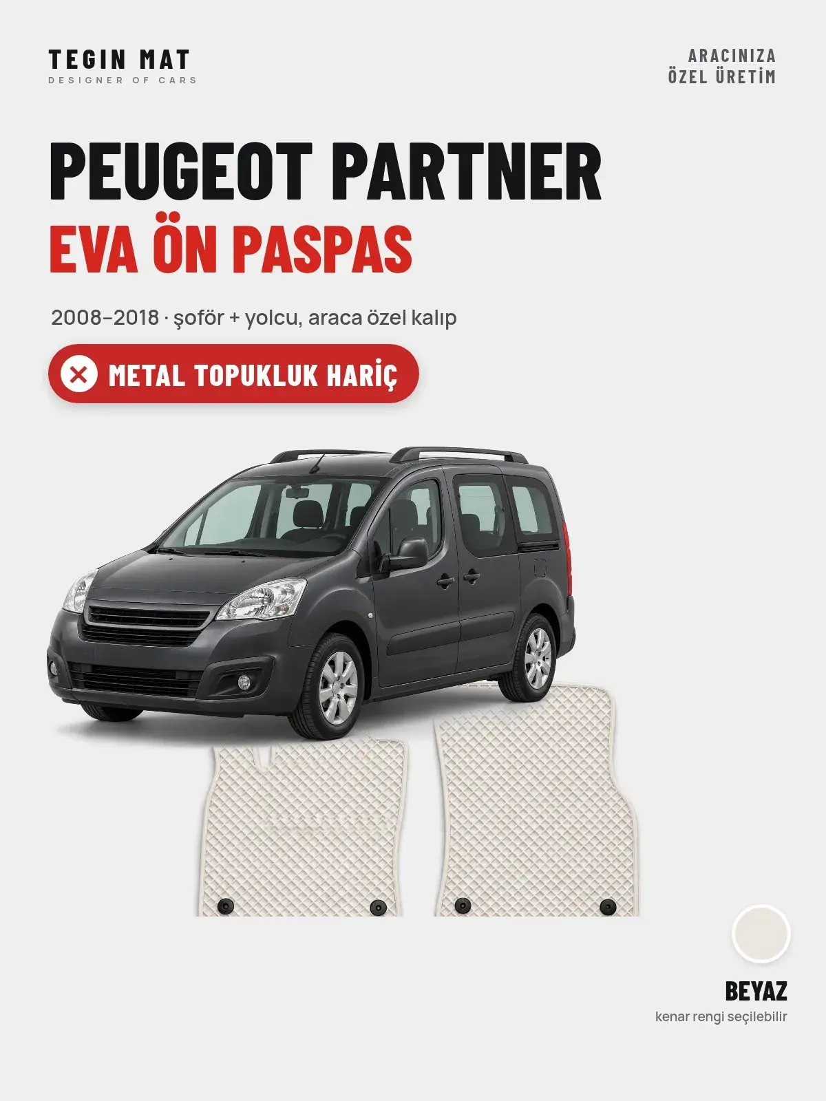 Peugeot Partner EVA Ön Paspas (2008–2018) Beyaz – Metal Topukluk Hariç (1)