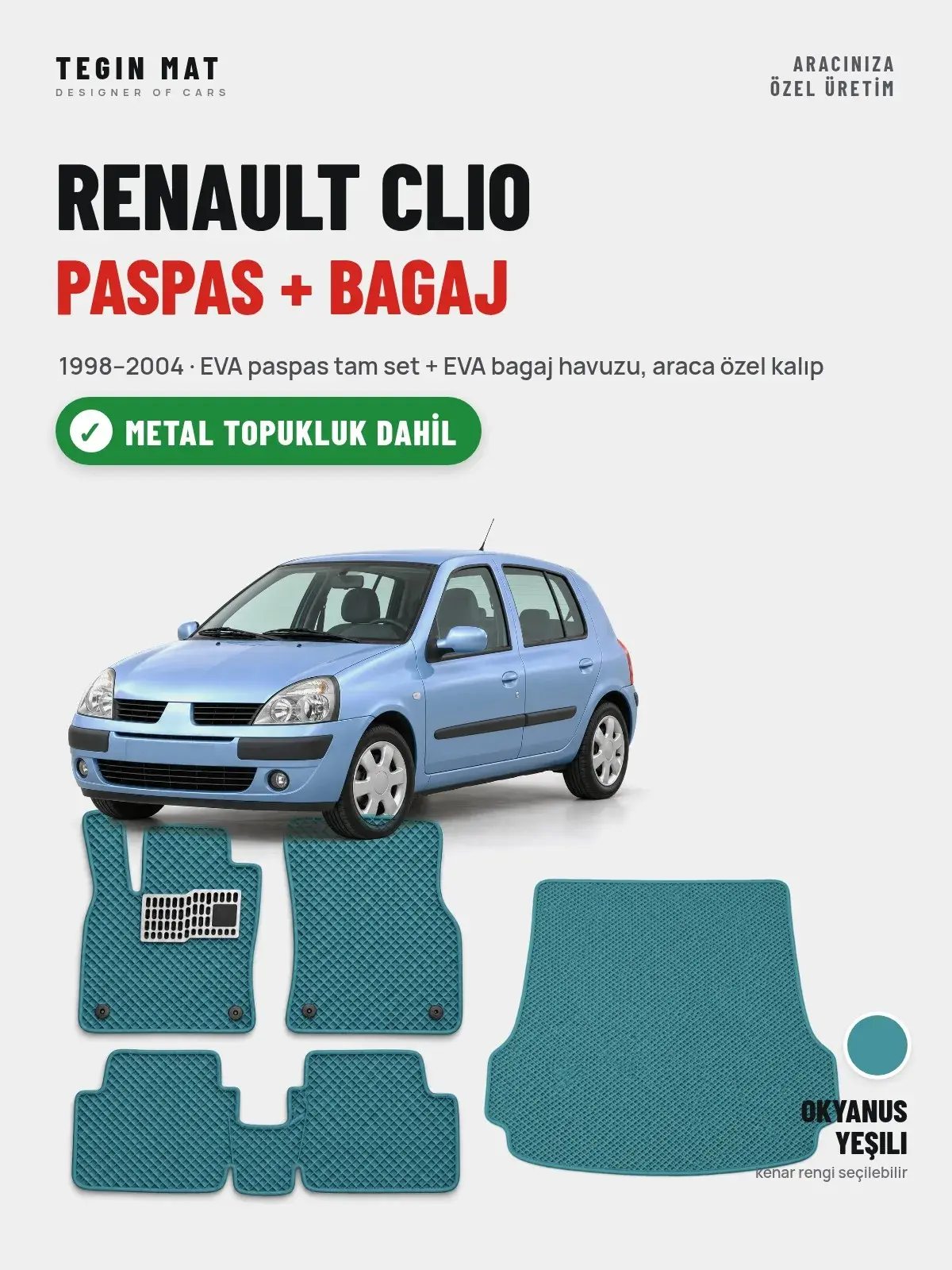 Renault Clio EVA Paspas + Bagaj Havuzu Seti (1998–2004) Okyanus Yeşili – Metal Topukluk Dahil (1)