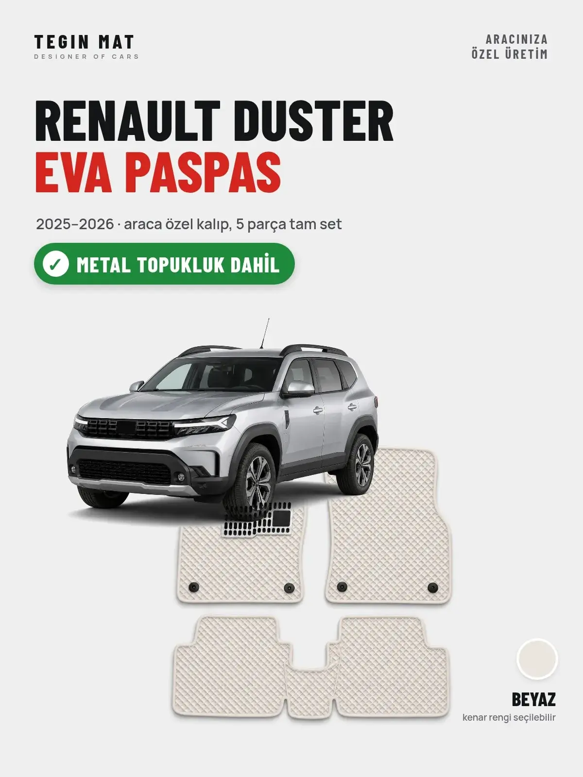 Renault Duster EVA Oto Paspas Tam Set (2025–2026) Beyaz – Metal Topukluk Dahil (1)